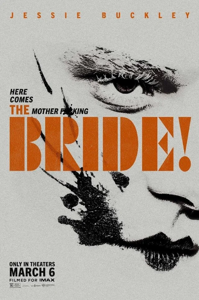 [2026]  The Bride , Directed by Maggie Gyllenhaal (Starring Jessie Buckley, Christian Bale, Annette Bening)