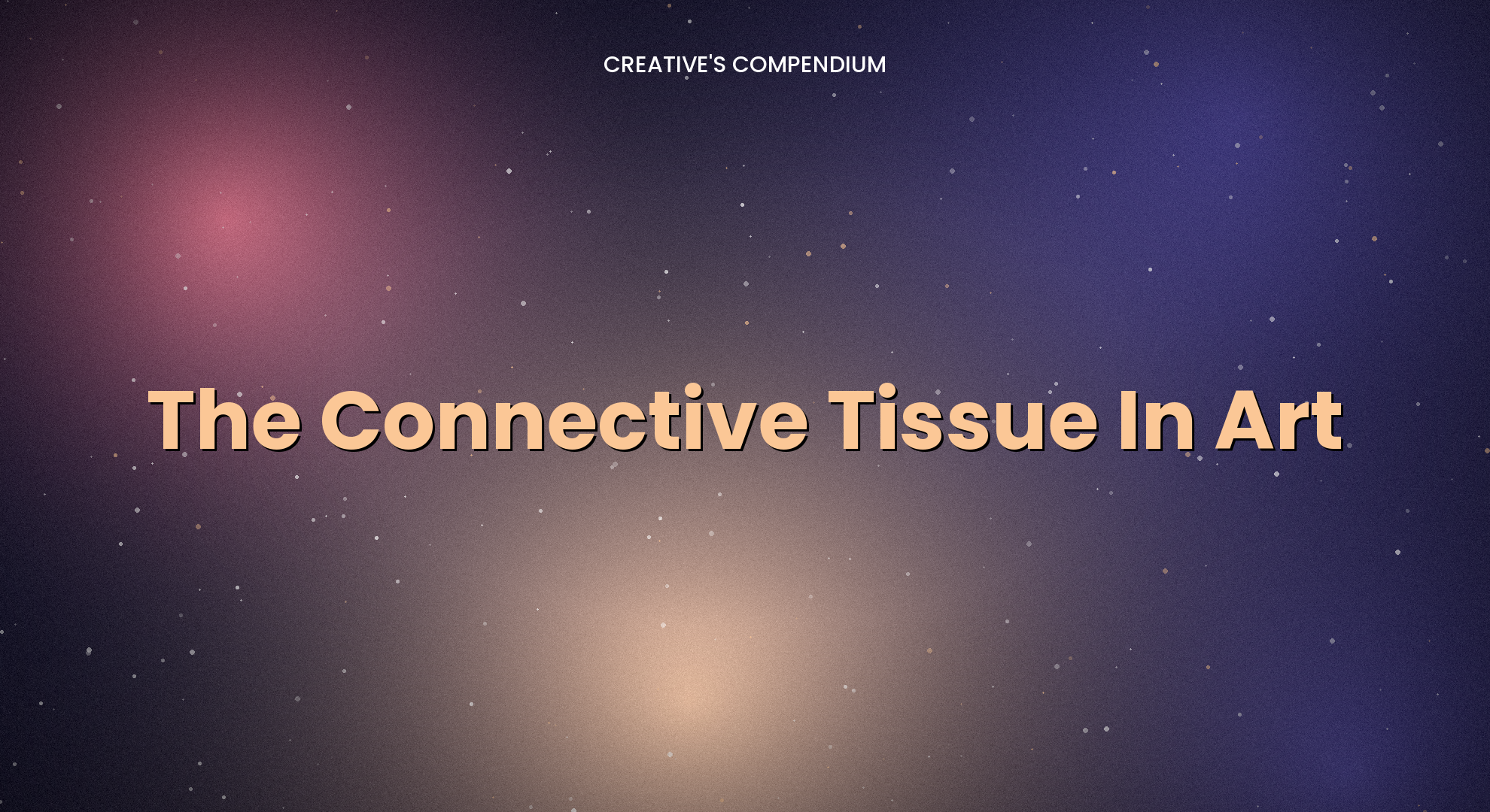 The Connective Tissue In Art