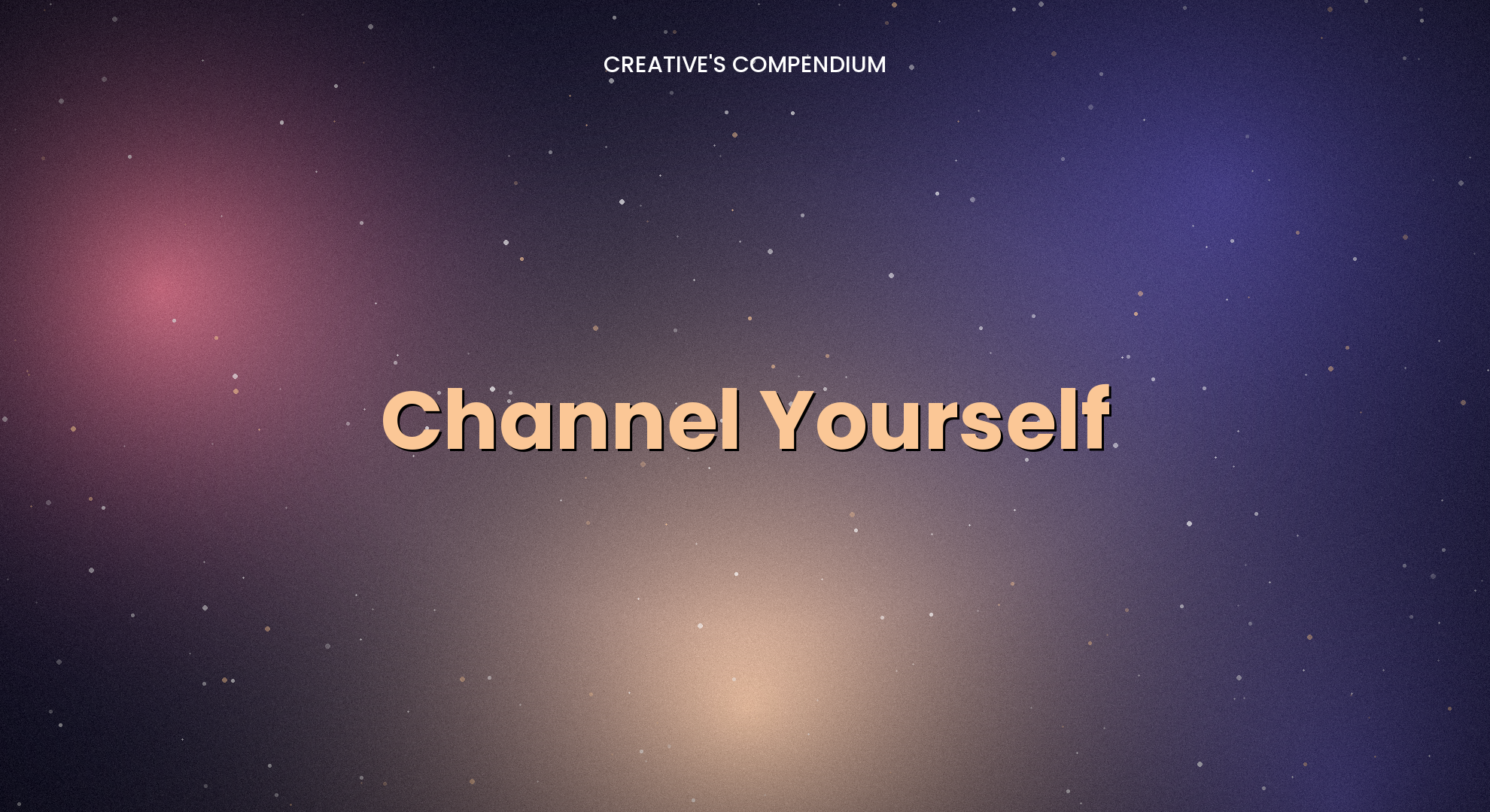 Channel Yourself