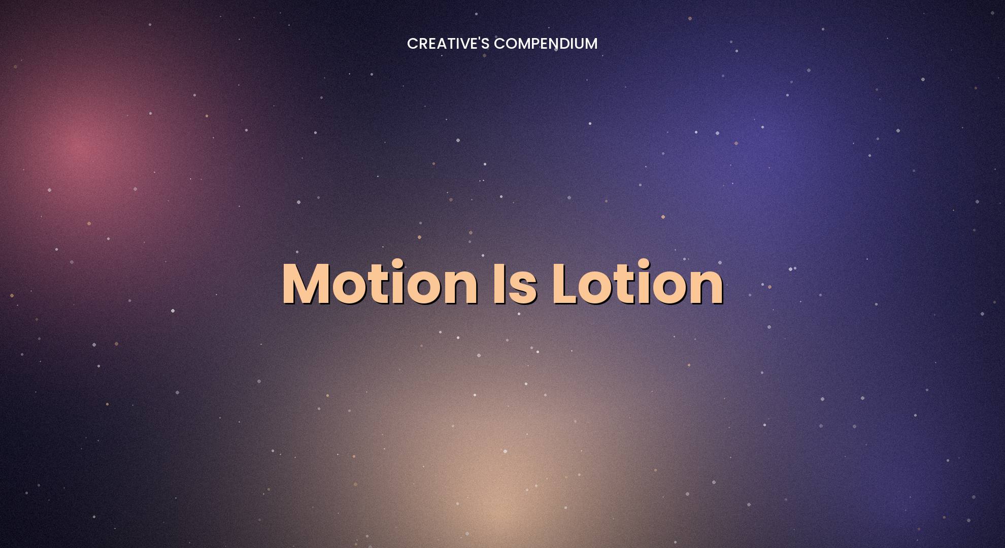 Motion Is Lotion