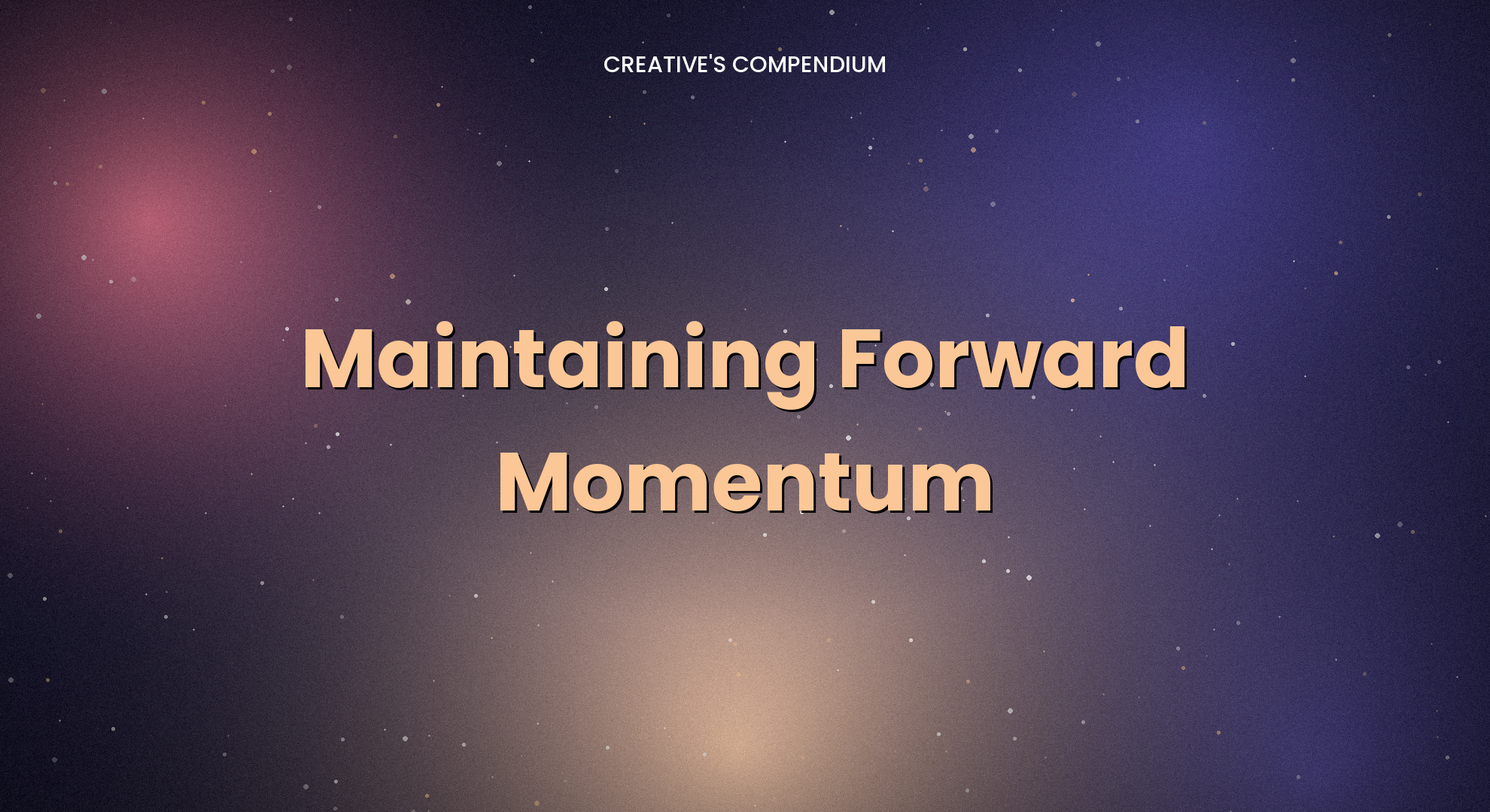 Maintaining Forward Momentum