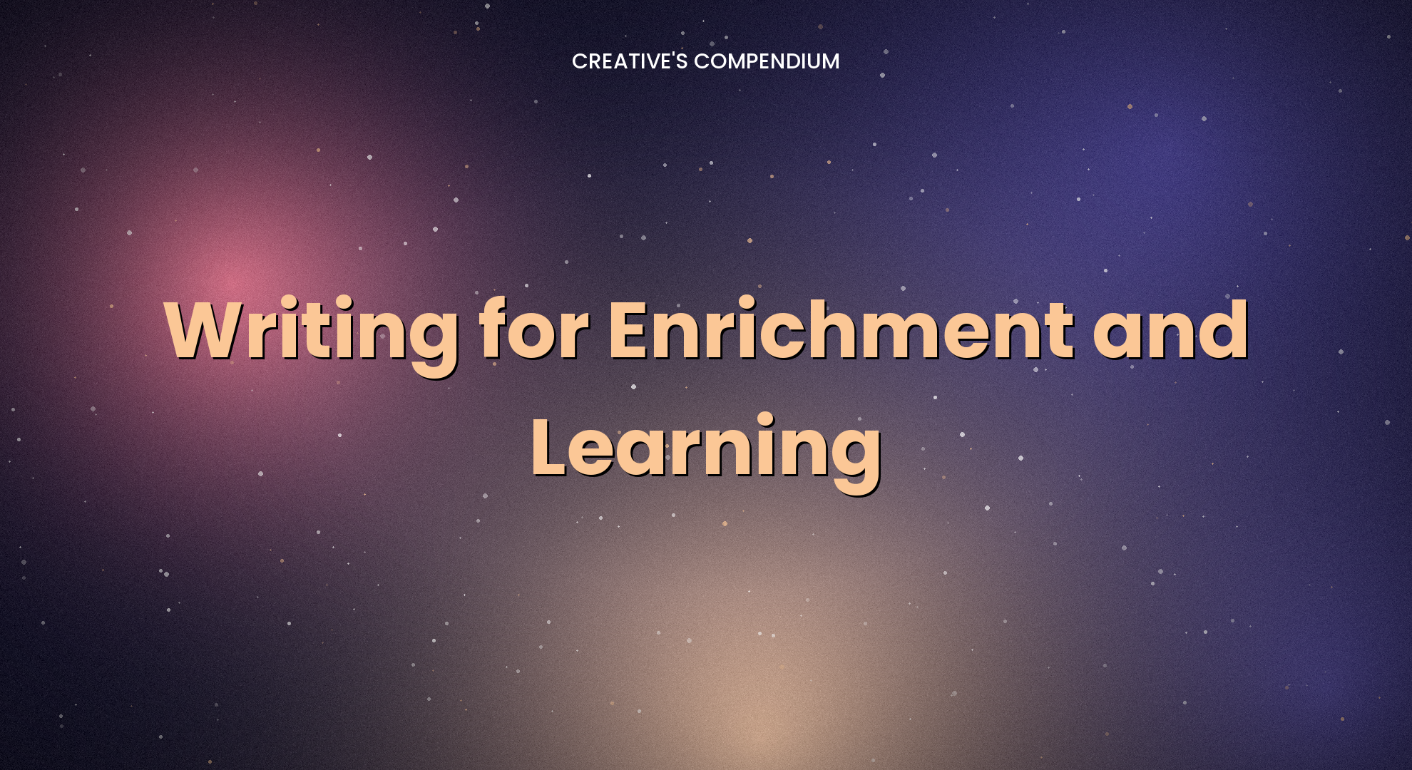 Writing for Enrichment and Learning
