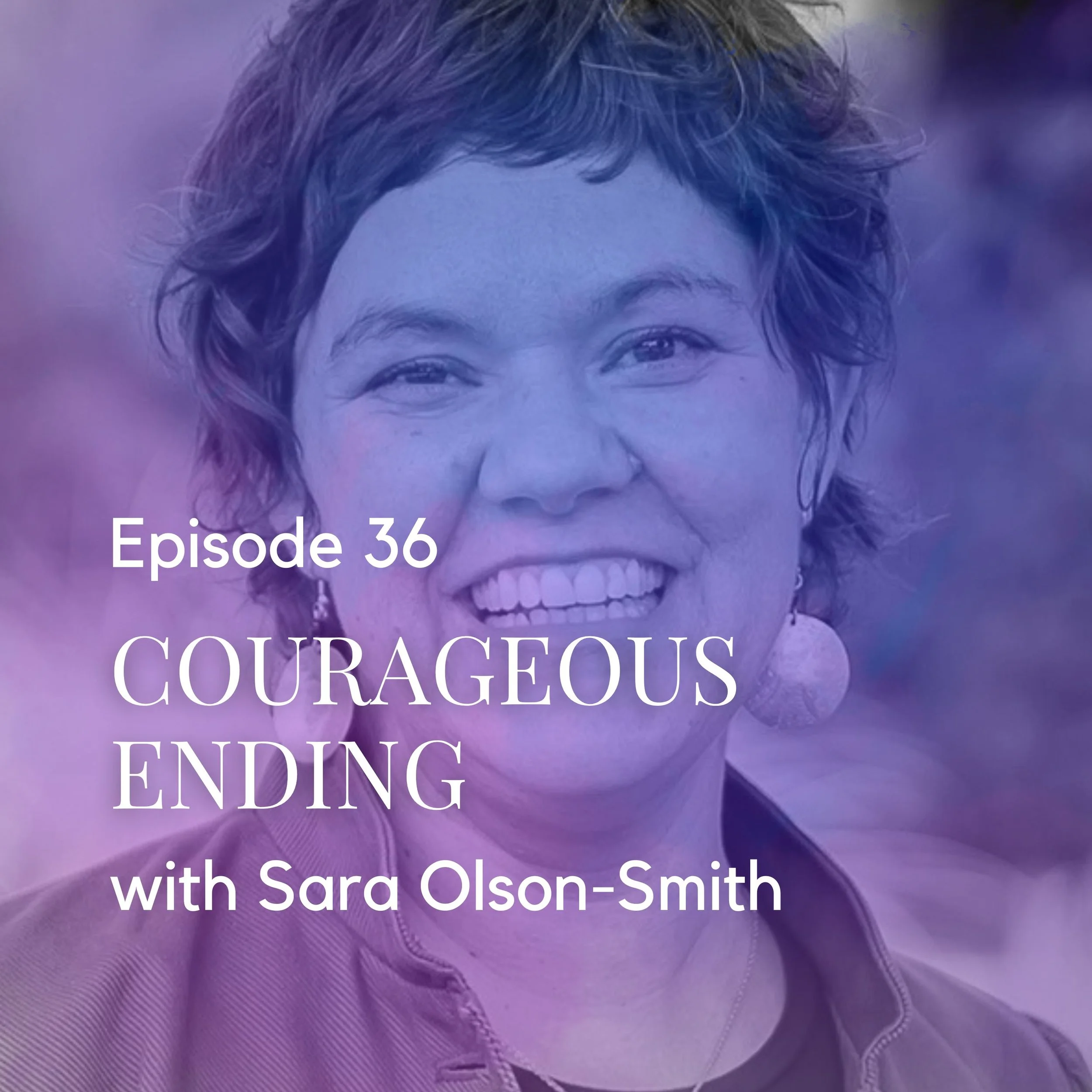 Ep. 36: Courageous Ending