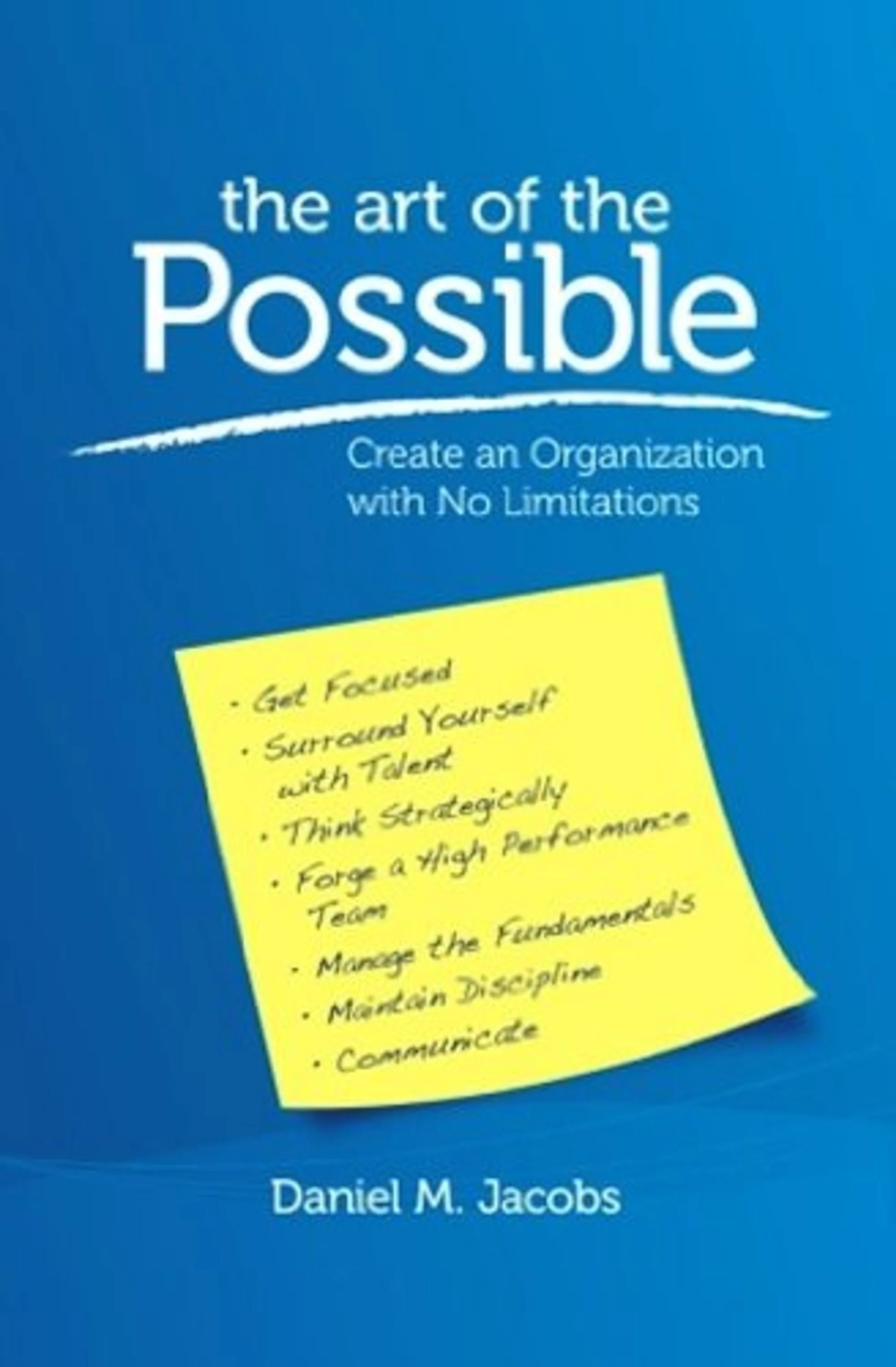The Art of the Possible: Create an Organization With No Limitations