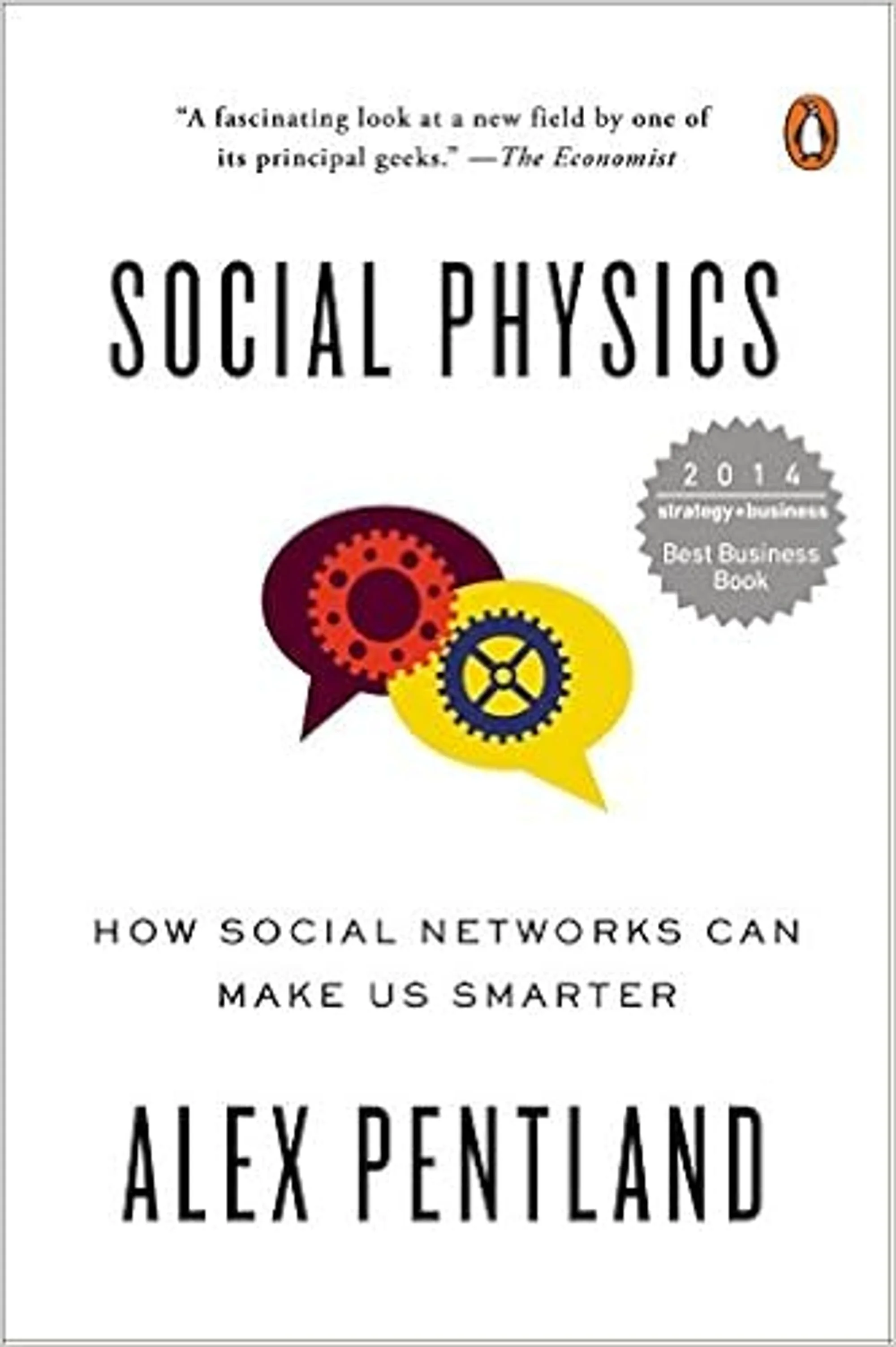 Social Physics: How Social Networks Can Make Us Smarter