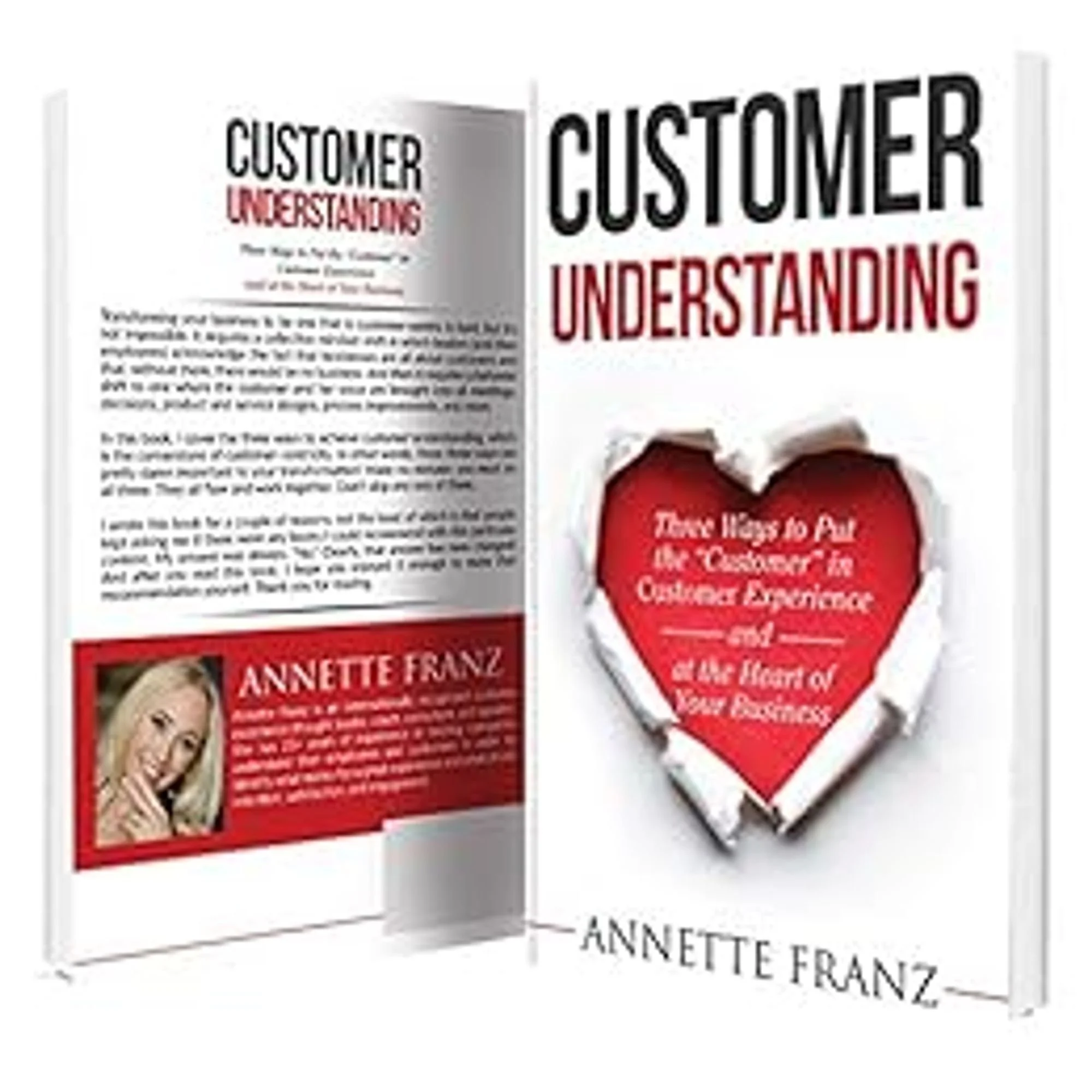 Customer Understanding: Three Ways to Put the "Customer" in Customer Experience (and at the Heart of Your Business)