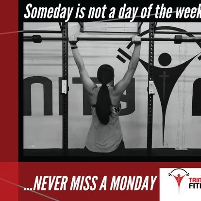🔥 Monday is a fresh start.
Show up. Work hard. Encourage others. Let's build stronger bodies, minds, and faith together at Trinity Fitness Riverside.
