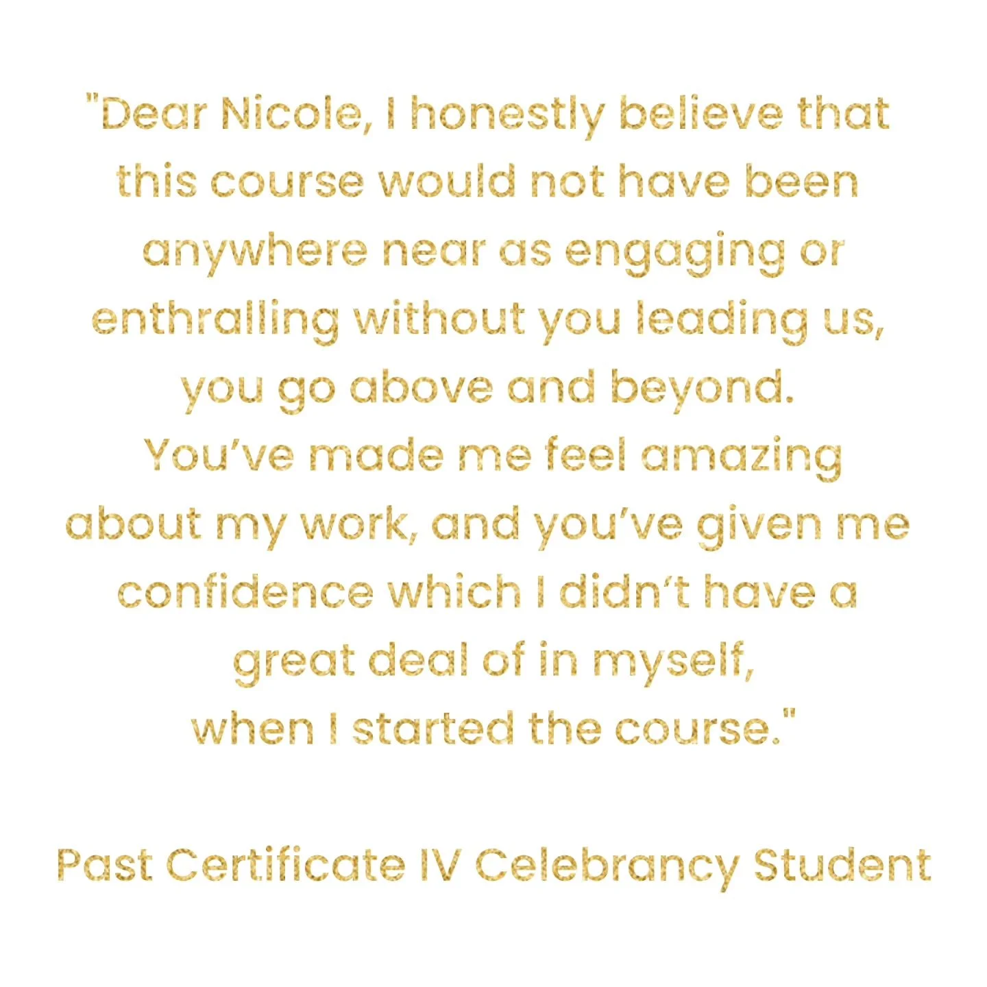You might have heard me say it before, but the Celebrancy course I believe is truly life changing, professionally and personally. I thought I was just teaching students to become Celebrants but it turns out I was giving them so much more than just th