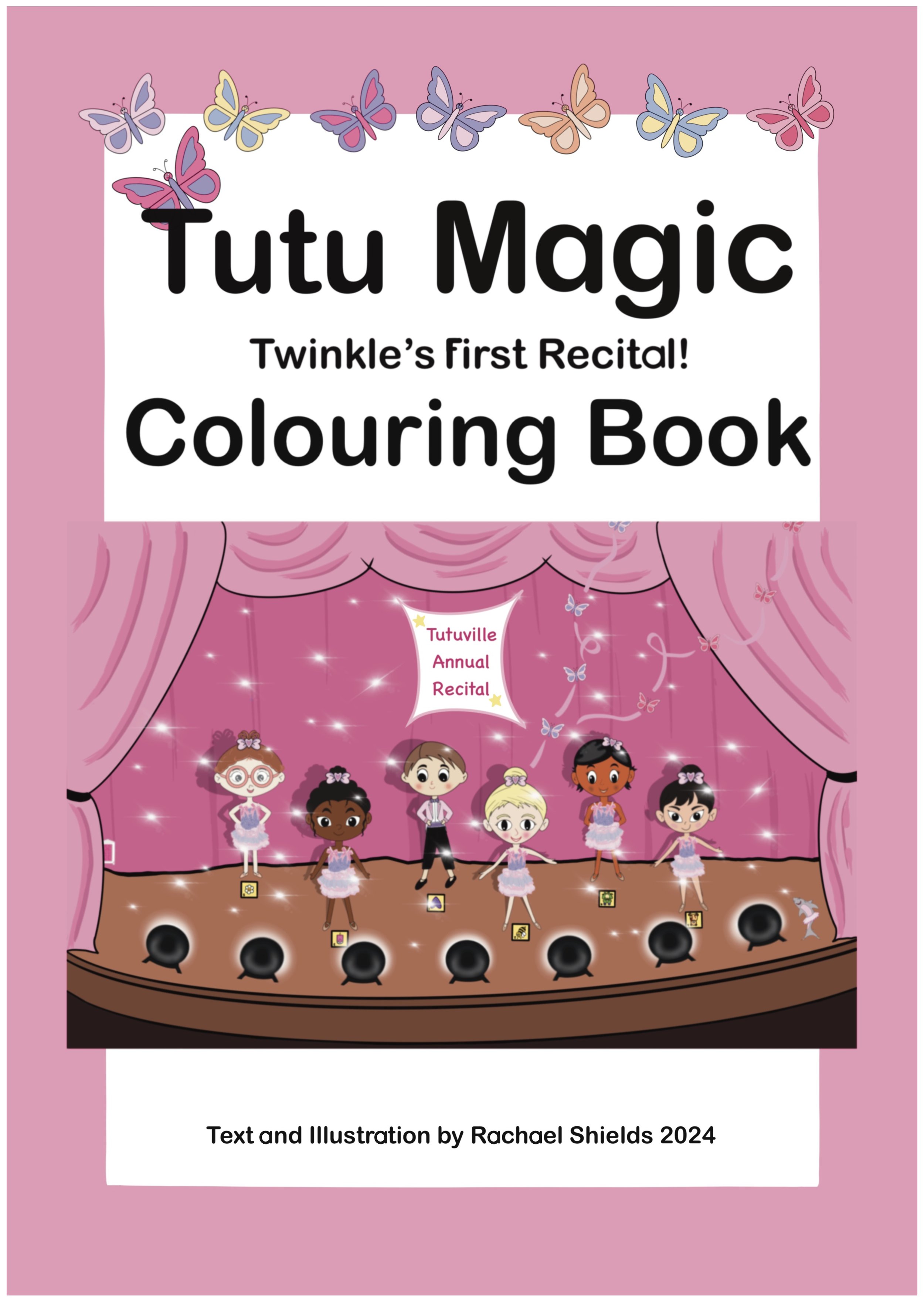 Tutu Magic, Recital nerves, butterflies, ballet, colouring-in, fairies