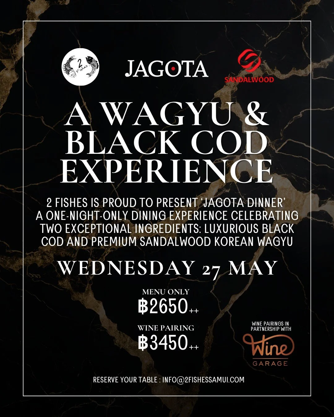 &bull; A Wagyu &amp; Black Cod Experience &bull; Wednesday 27 May &bull;

For this special evening, Chef Leandro and the team will present a menu built around two exceptional ingredients. In collaboration with Jagota Thailand, suppliers of some of th