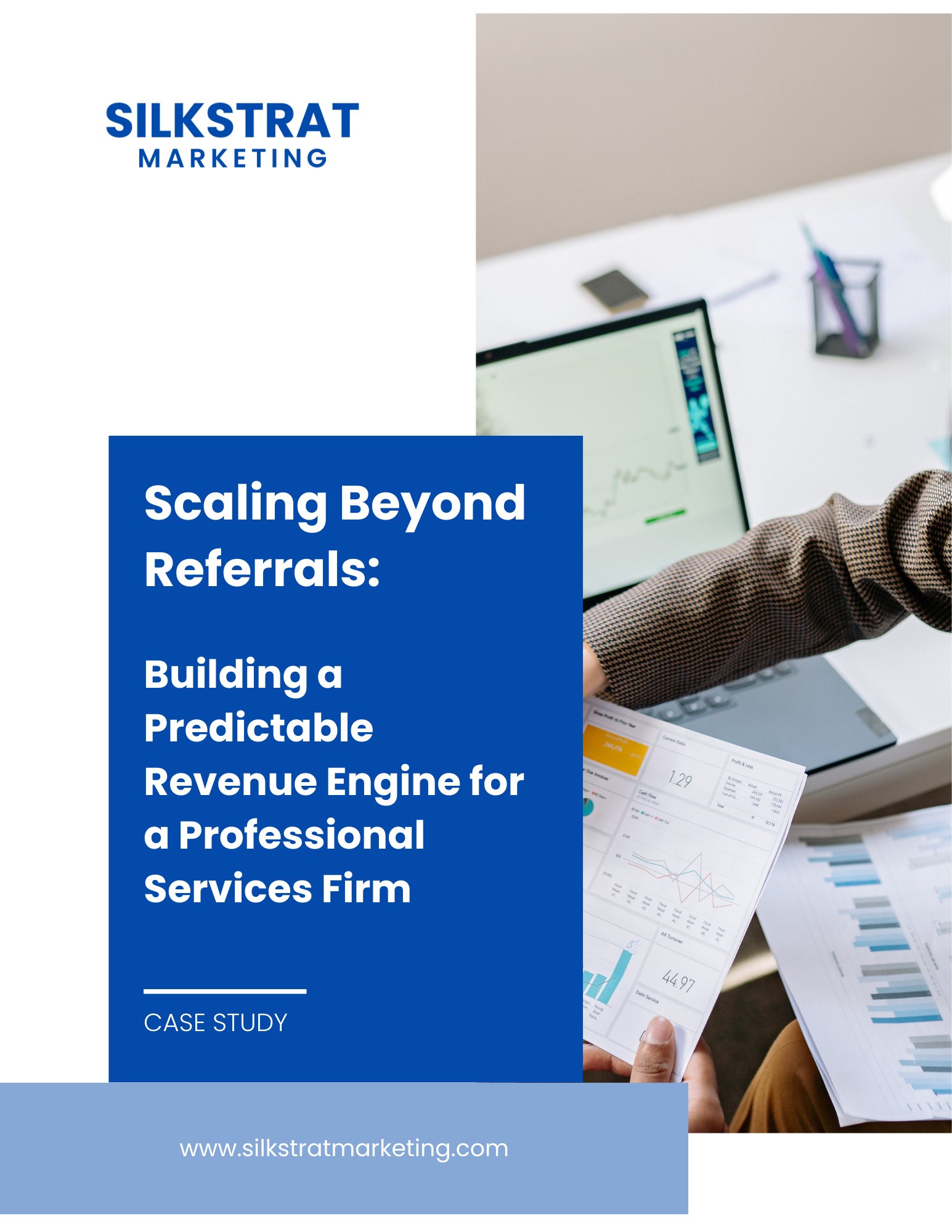Silkstrat Marketing case study cover with title 'Scaling Beyond Referrals: Building a Predictable Revenue System for a Professional Services Firm' featuring a business office scene with people working on computers.
