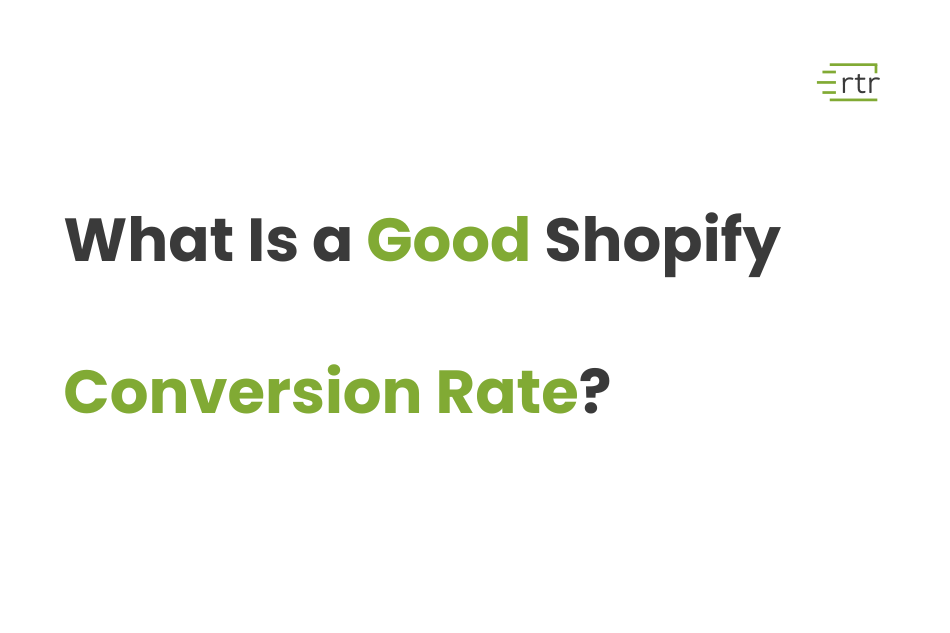 What Is a Good Shopify Conversion Rate?