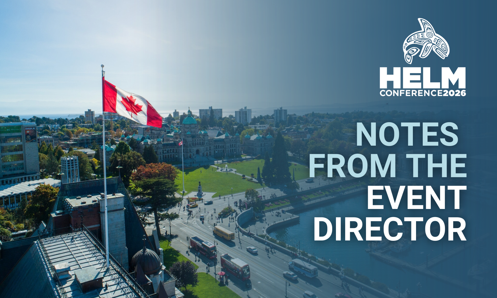 Notes from the Event Director: Why Victoria is Worth the Long Trip Out