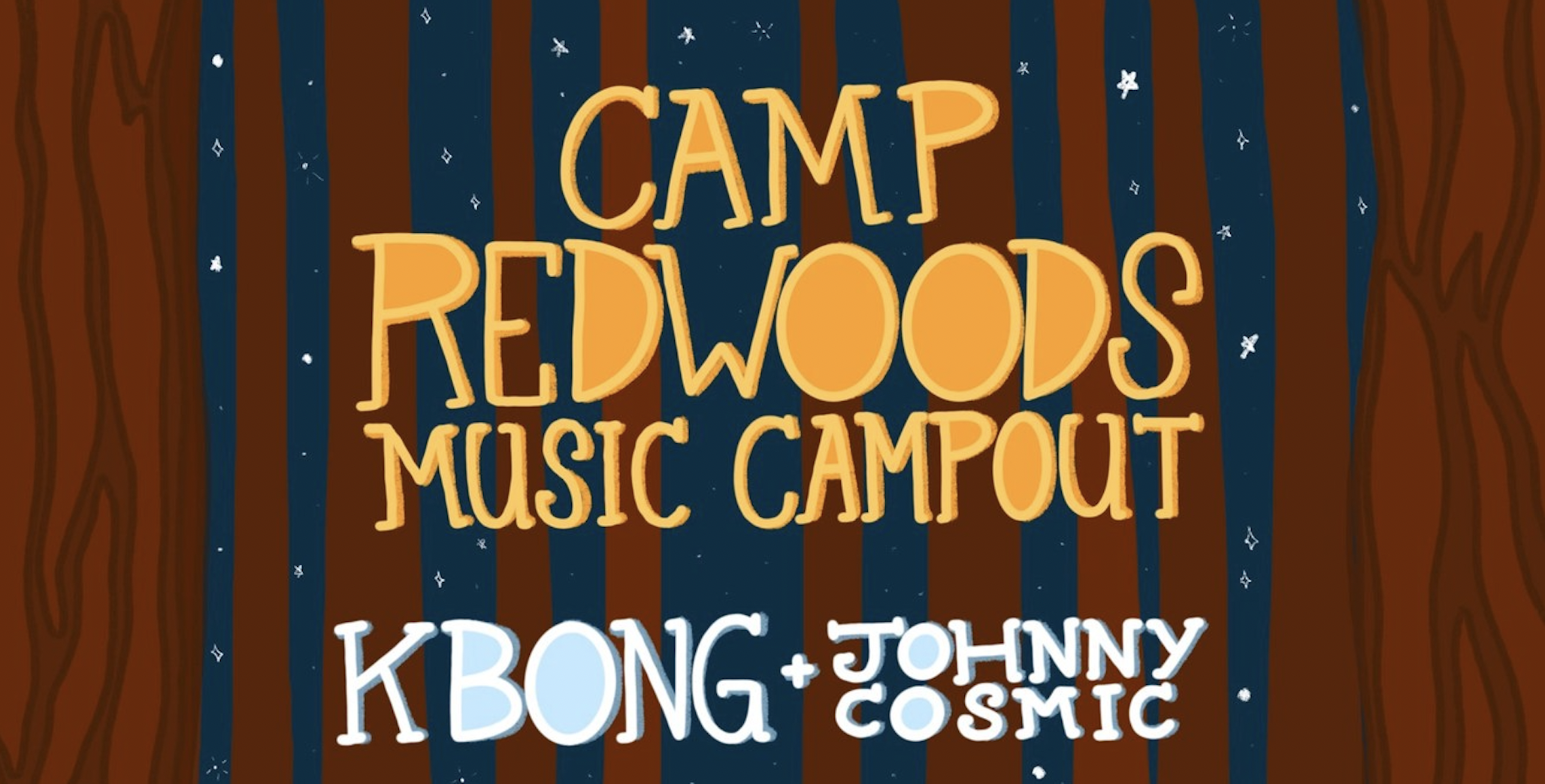 Campout with KBong + Johnny Cosmic at Camp Navarro