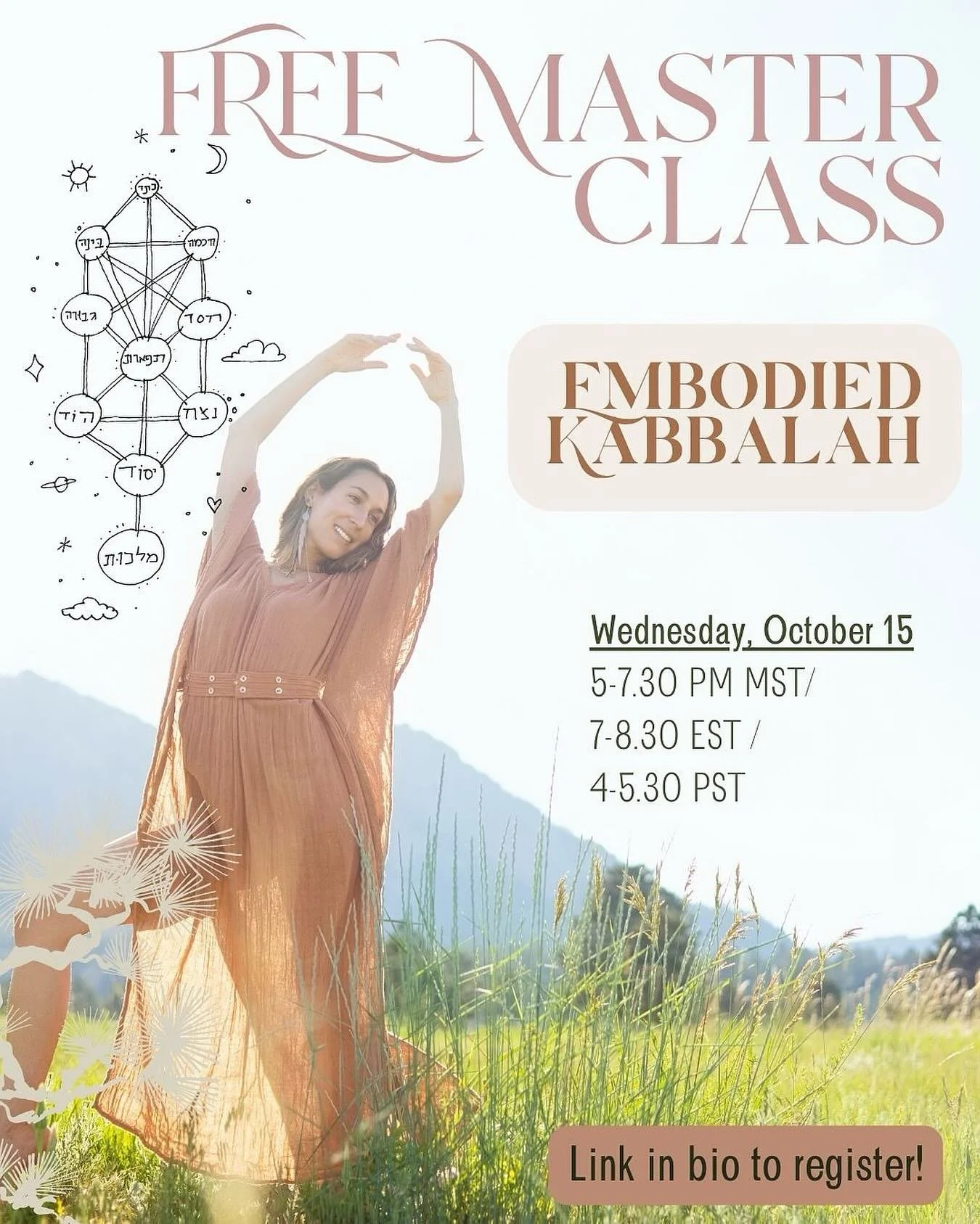 🌙 Discover how the ancient map of Kabbalah awakens the living radiance within you.

✨ Embodied Kabbalah: Free Masterclass ✨
Join us for a 90-minute experiential class exploring the foundations of Embodied Kabbalah. Together we&rsquo;ll weave mystica