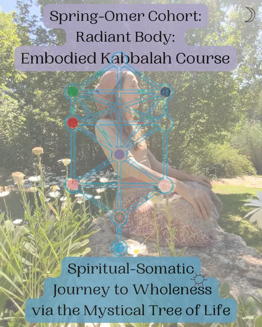 Join our 5th virtual cohort of the Radiant Body: Embodied Kabbalah Course, exploring an embodied approach to the Sefirot: Divine Energies of the Tree of Life. 

Together, we study, embody, and sit with one Sefirah each week over the course of eight w