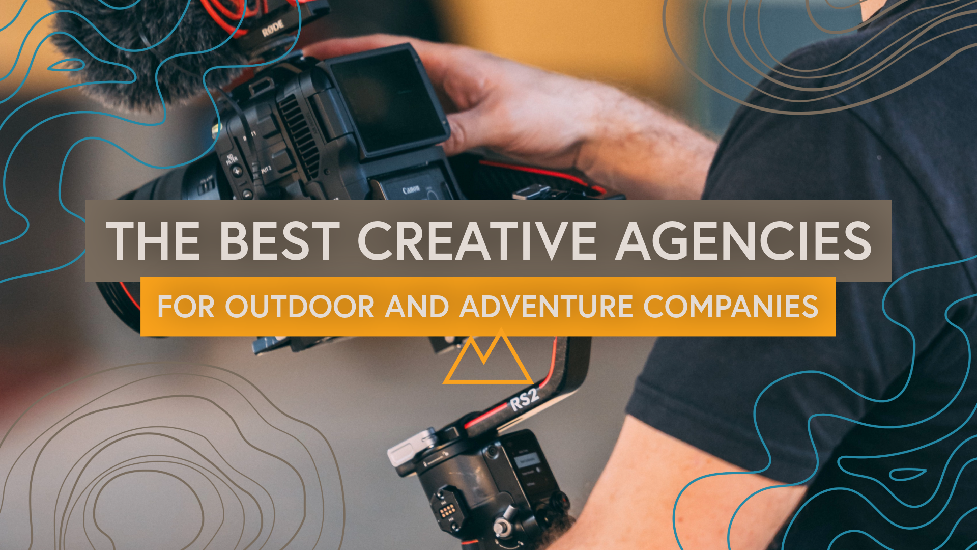 The Best Down-to-Earth Creative Agencies for Small to Medium-Sized Outdoor and Adventure Brands