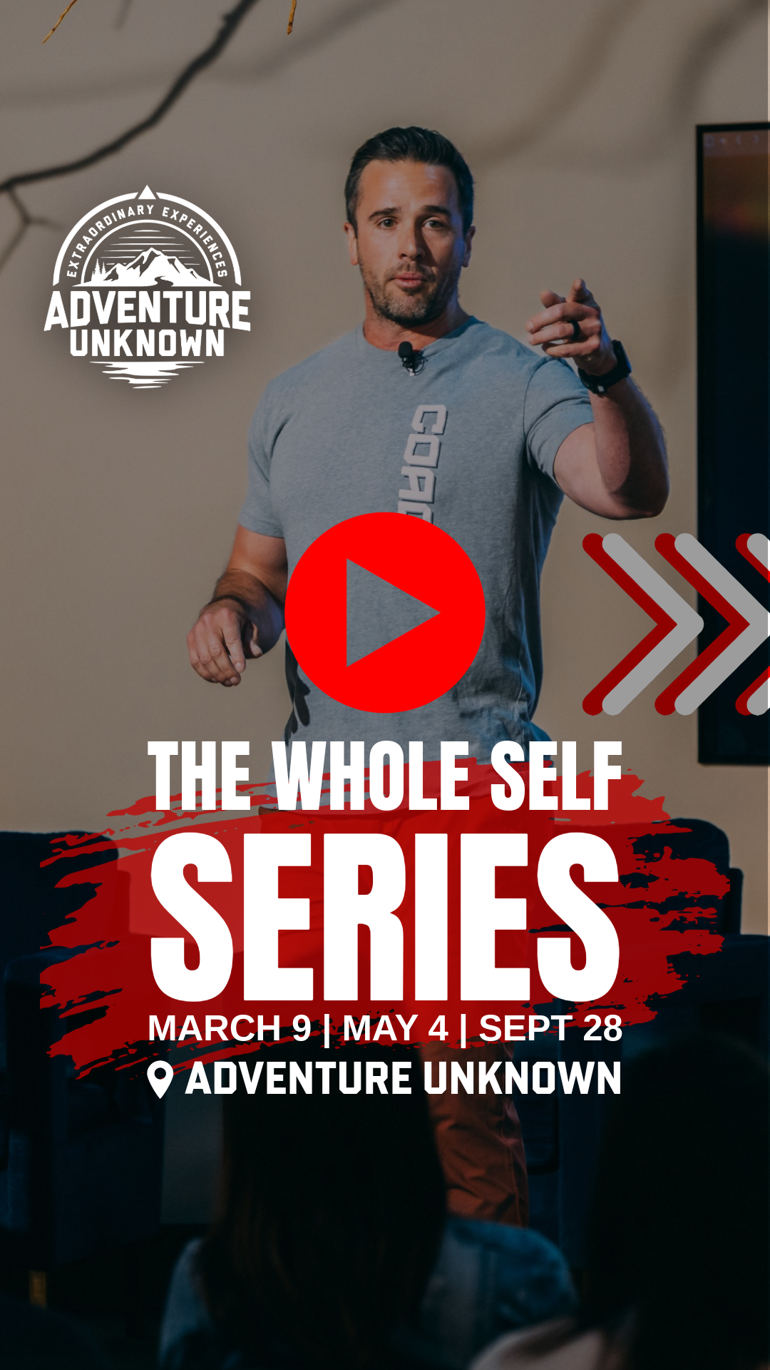 A man giving a presentation with a motivational poster in the background that reads 'Adventure Unknown' logo and graphics indicating a video related to 'The Whole Self Series' scheduled for March 9, May 4, and September 28 at Adventure Unknown.