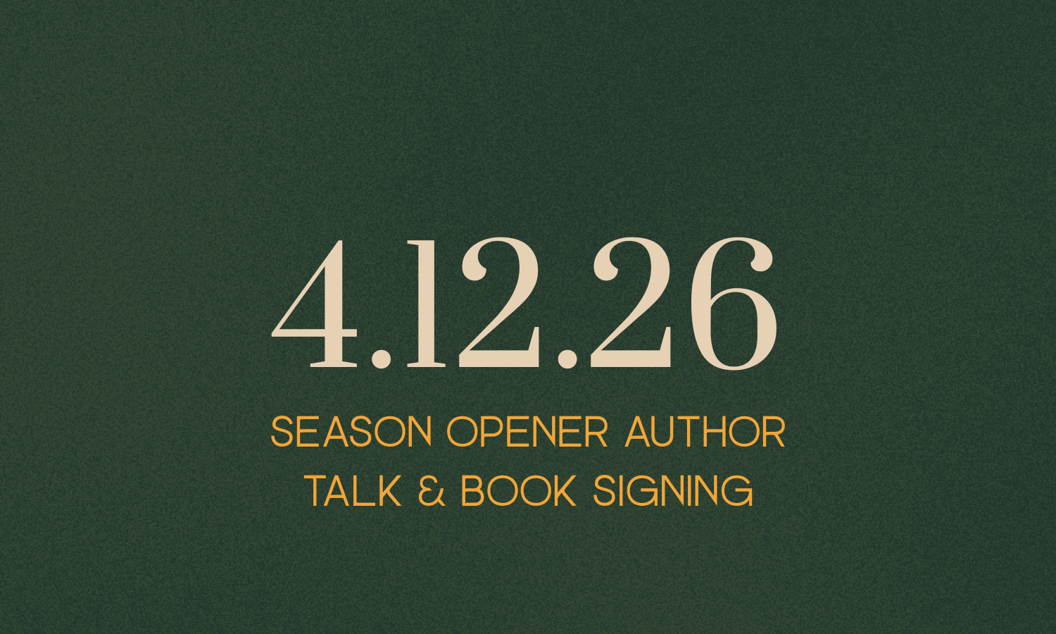 SEASON OPENER AUTHOR TALK &amp; BOOK SIGNING