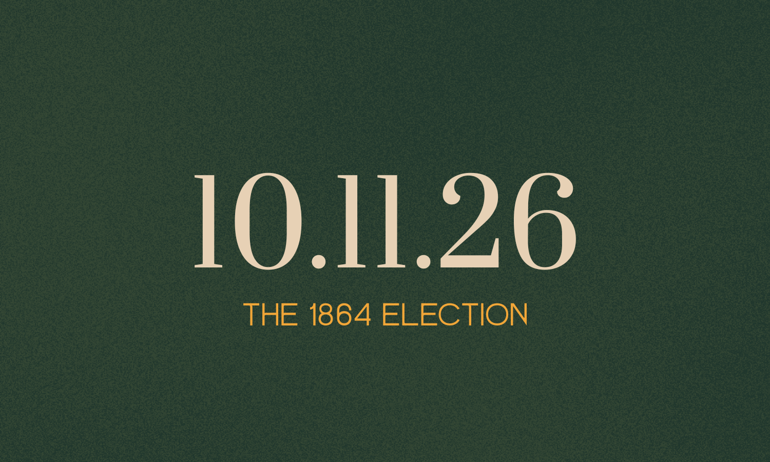THE 1864 ELECTION