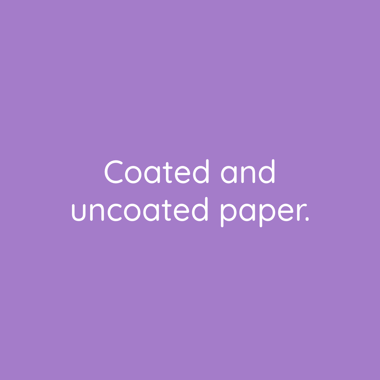 What is the difference between coated and uncoated paper?