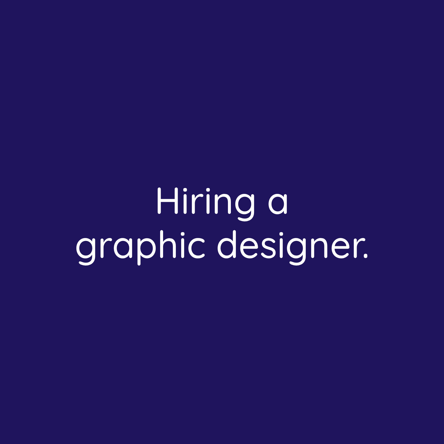 Are you thinking of hiring a graphic designer?
