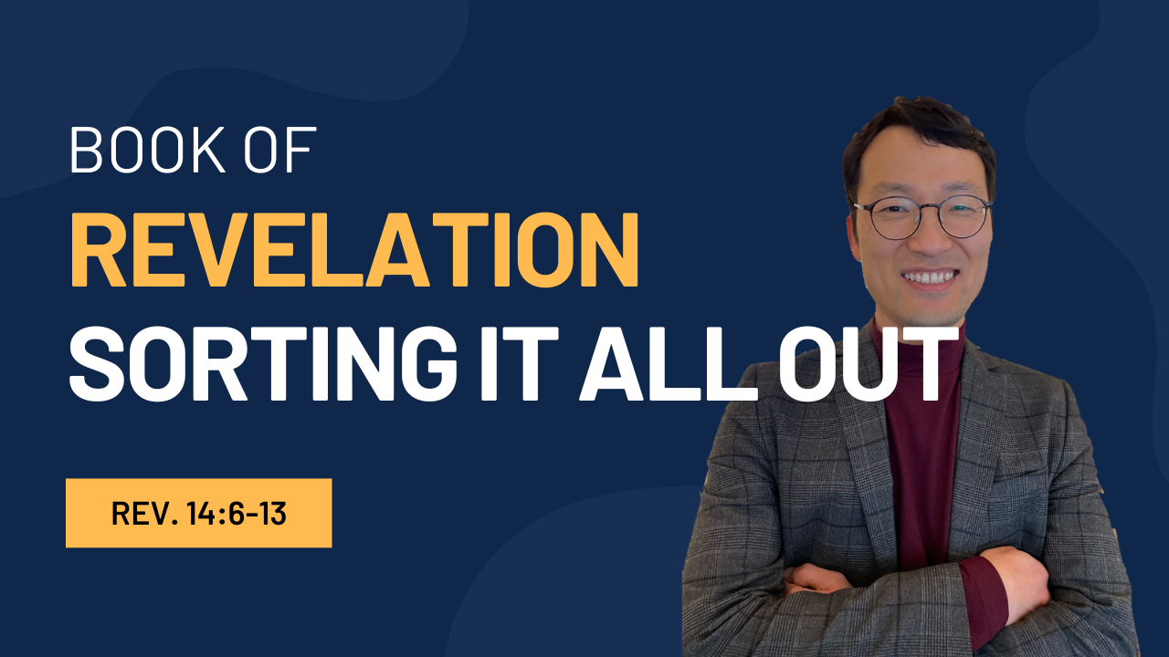 Lesson 30 Sorting It All Out (Revelation 14613) — FIRST UNITED