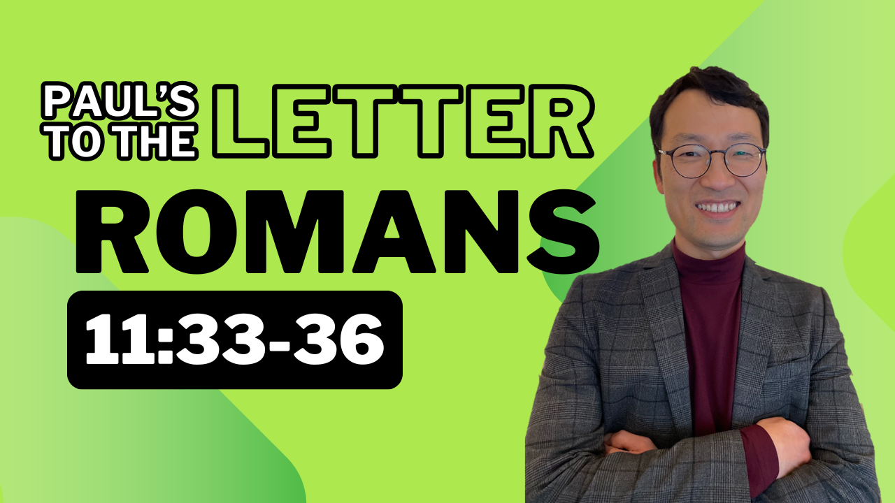 Lesson 50: Doxology (Romans 11:33-36) — FIRST UNITED METHODIST CHURCH