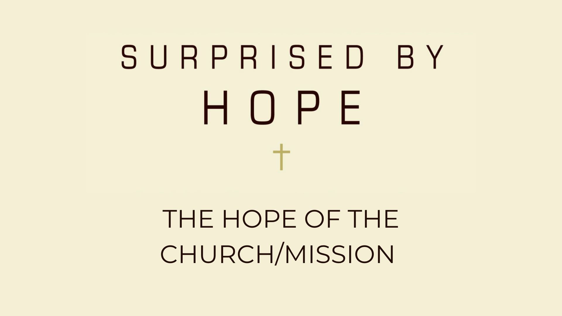 Sermon: The Hope of the Church/Mission
