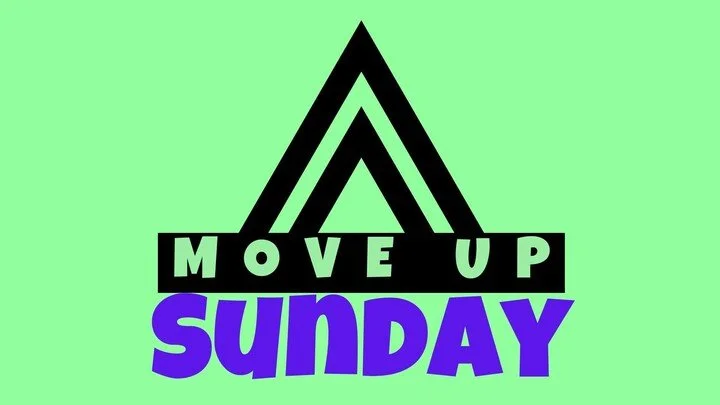 Move Up Sunday