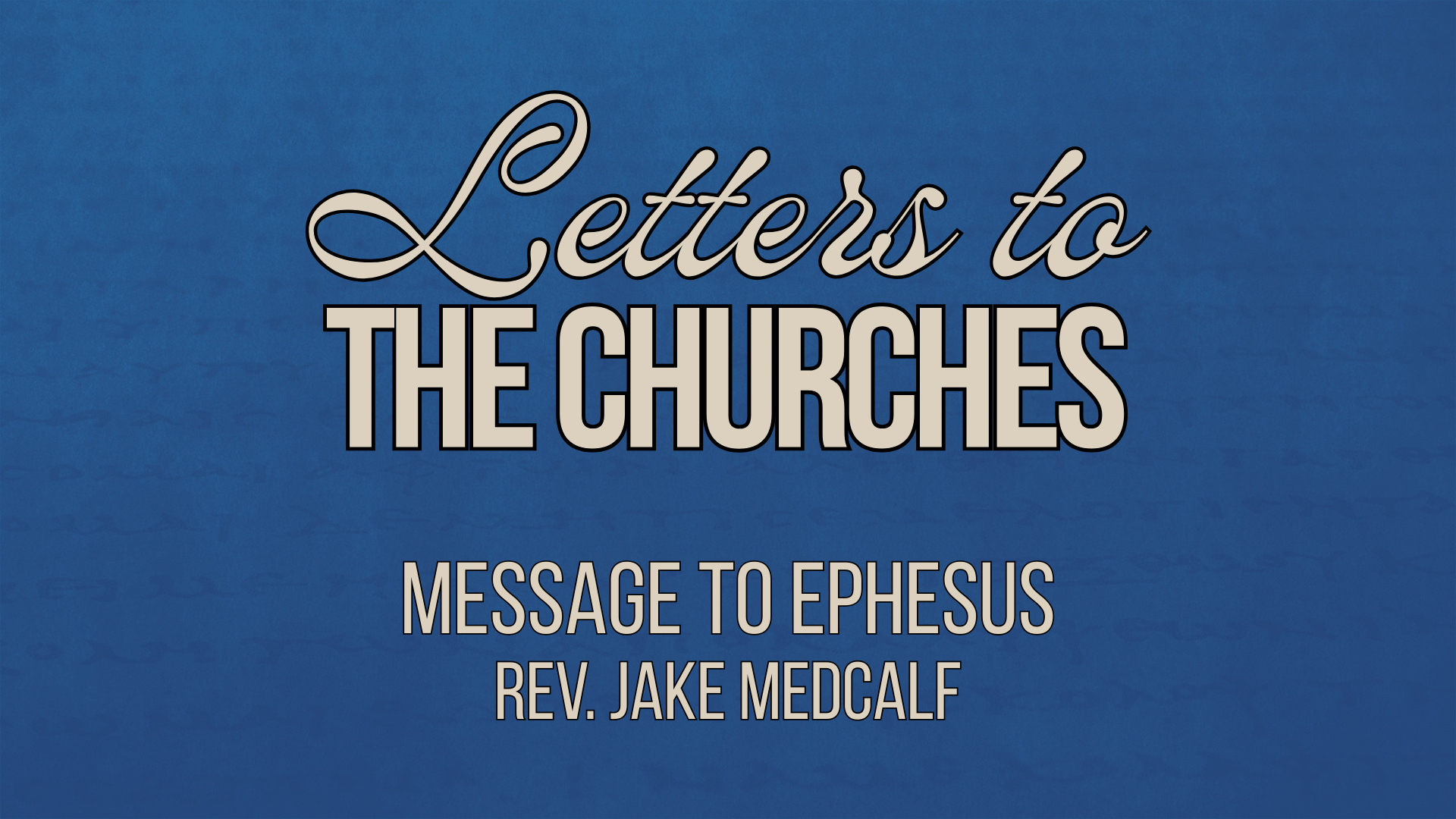Message to Ephesus (Sermon)