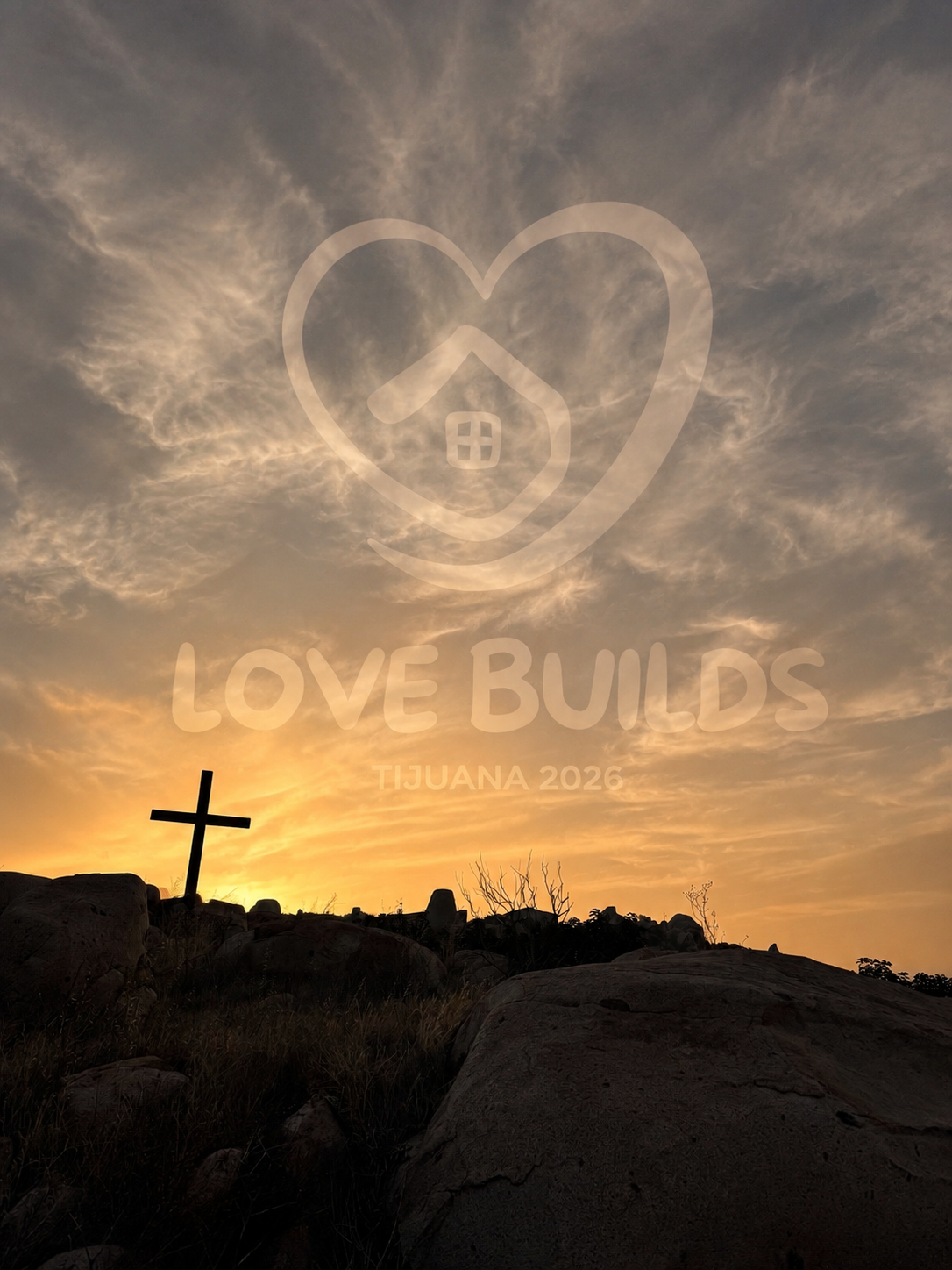 Love Builds: Come Celebrate What God Did in Tijuana