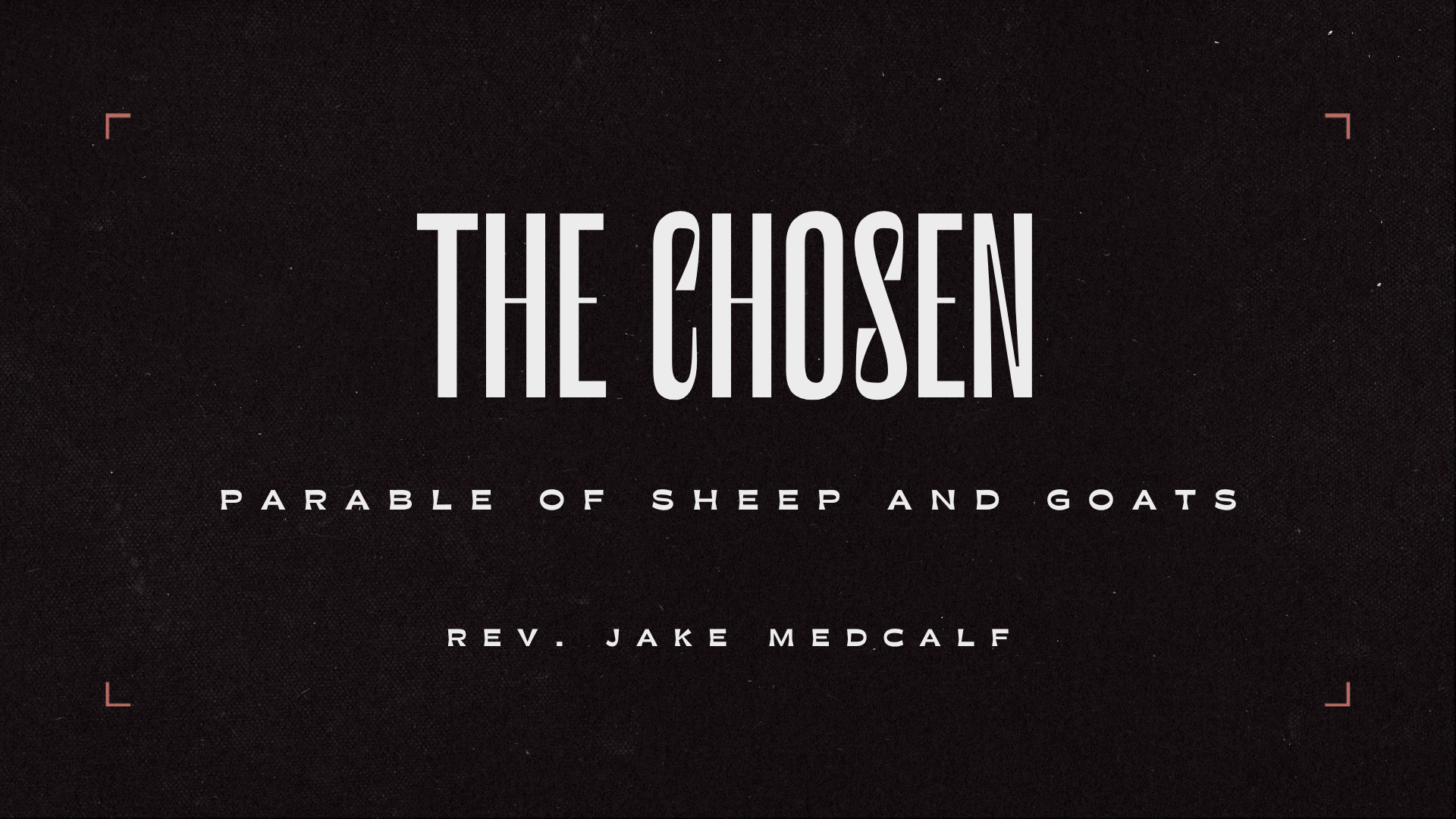 Parable of Sheep and Goats (Sermon)