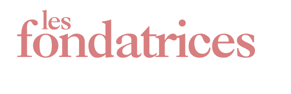 LES FONDATRICES