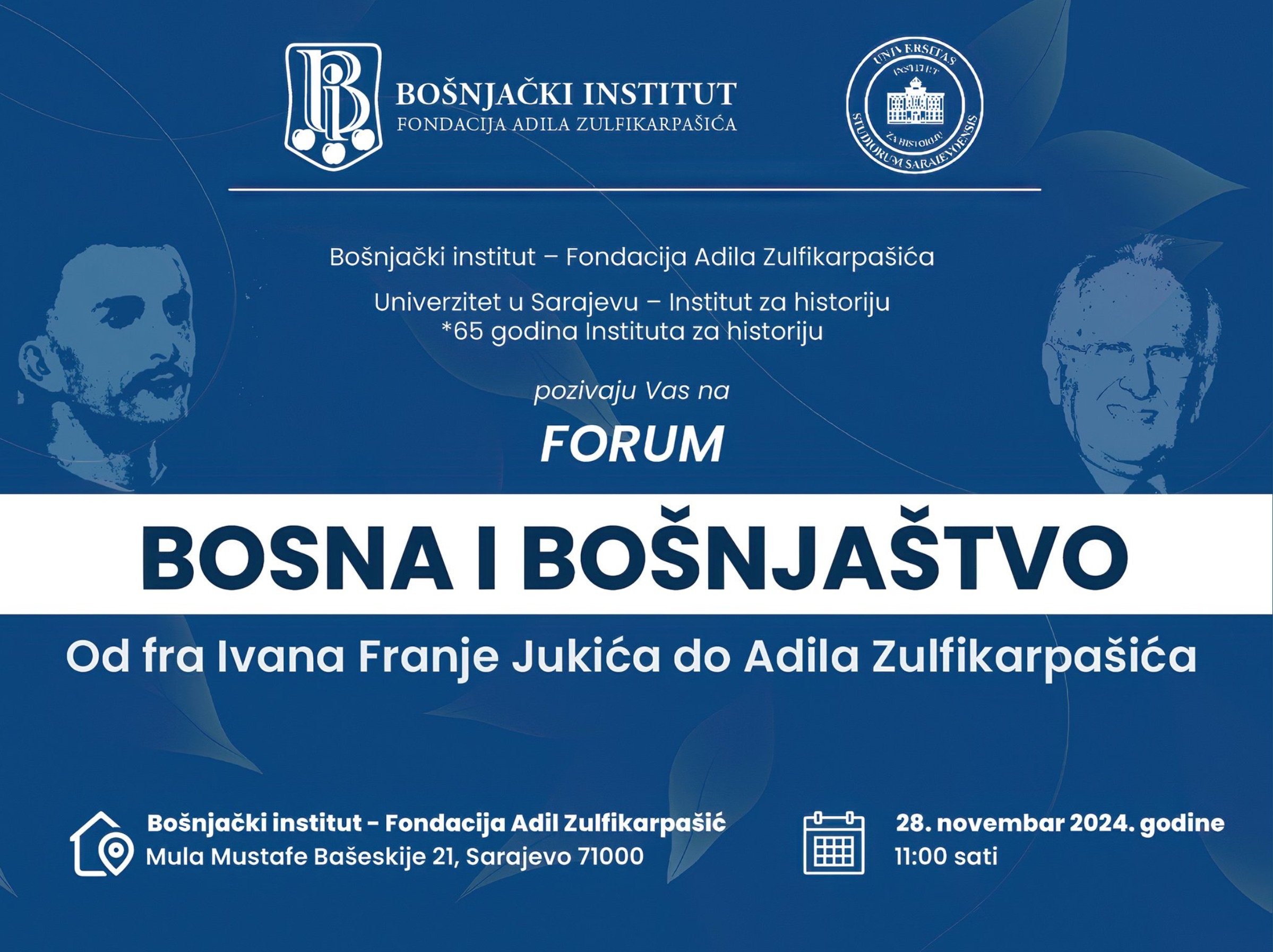 ODRŽAN FORUM BOŠNJAČKOG INSTITUTA „BOSNA I BOŠNJAŠTVO: OD FRA IVANA FRANJE JUKIĆA DO ADILA ZULFIKARPAŠIĆA“