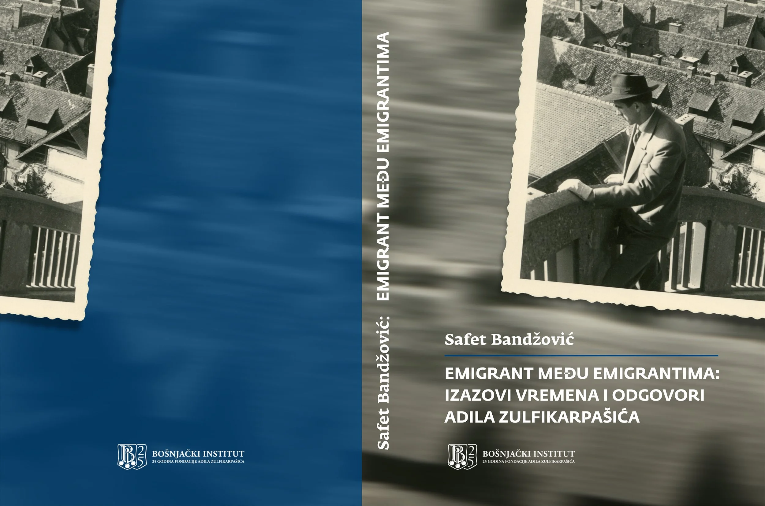 Uskoro! Novo izdanje Bošnjačkog instituta - Emigrant među emigrantima: Izazovi vremena i odgovori Adila Zulfikarpašića, autora dr. Safeta Bandžovića