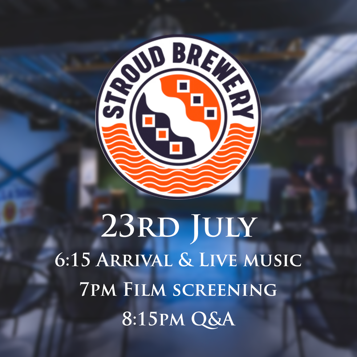 Stroud Brewery Screening 23rd July
