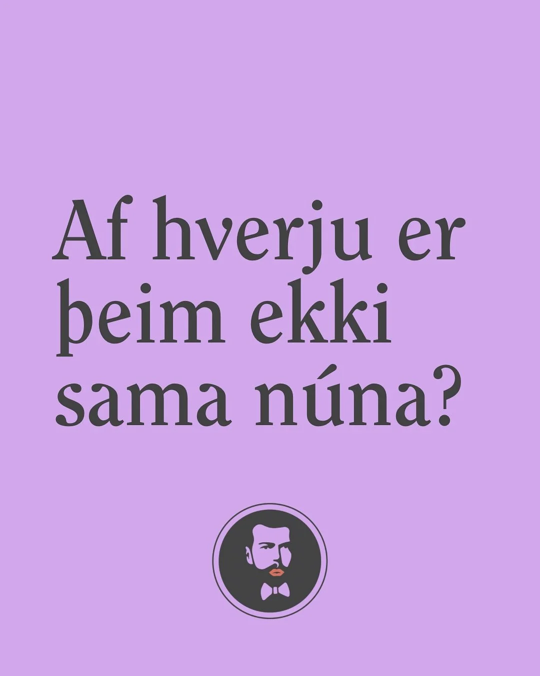 Almennt l&aacute;ta karlar sig samf&eacute;lagsleg m&aacute;lefni l&iacute;ti&eth; var&eth;a nema &thorn;v&iacute; fylgi laun e&eth;a v&ouml;ld. &Iacute;slenskir karlar eru hins vegar mj&ouml;g uppteknir af &uacute;tlendingum og innflytjendum, s&eacu