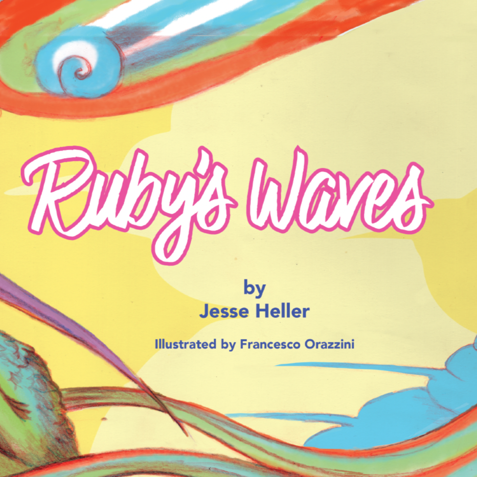 Ruby's Waves book cover, colorful hummingbird picture book by Jesse Heller, illustrated by Francesco Orazzini