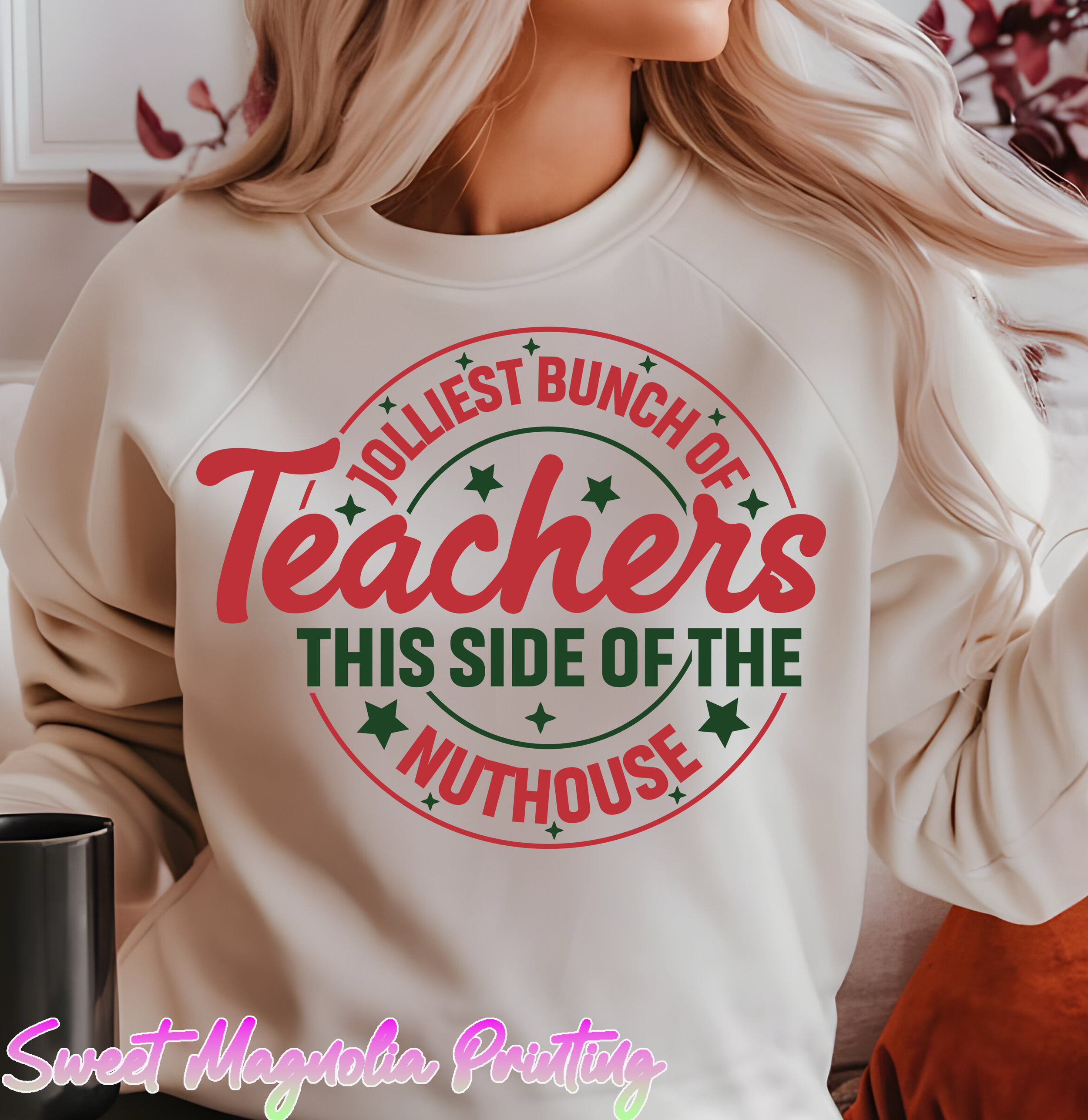 A playful design featuring the text “Jolliest Bunch of Teachers This Side of the Nuthouse” with decorative stars. | Christmas Transfer | Sweet Magnolia Printing