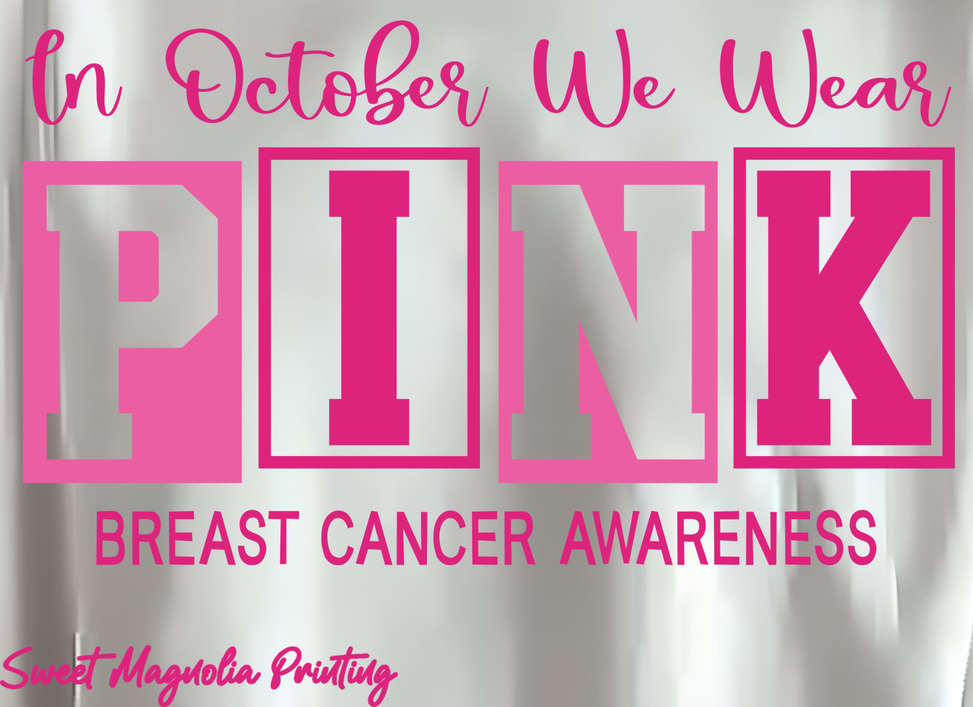 In October We Wear Pink In Block Letters Breast Cancer AwarenessWM(Zoom) - 30-02-087.png