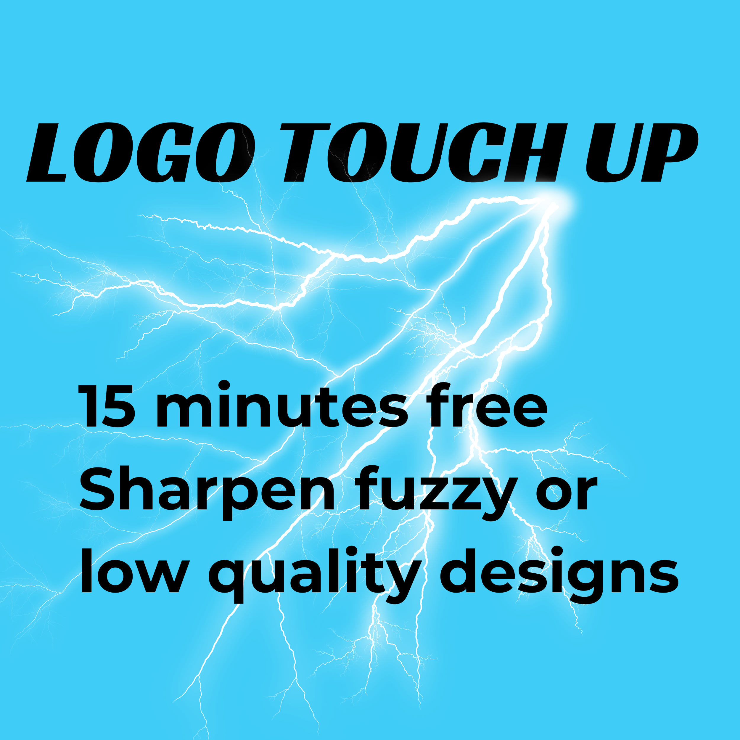 A promotional graphic with a blue background and white lightning bolts, advertising a logo touch-up service with 15 minutes free, sharpening fuzzy or low quality designs.