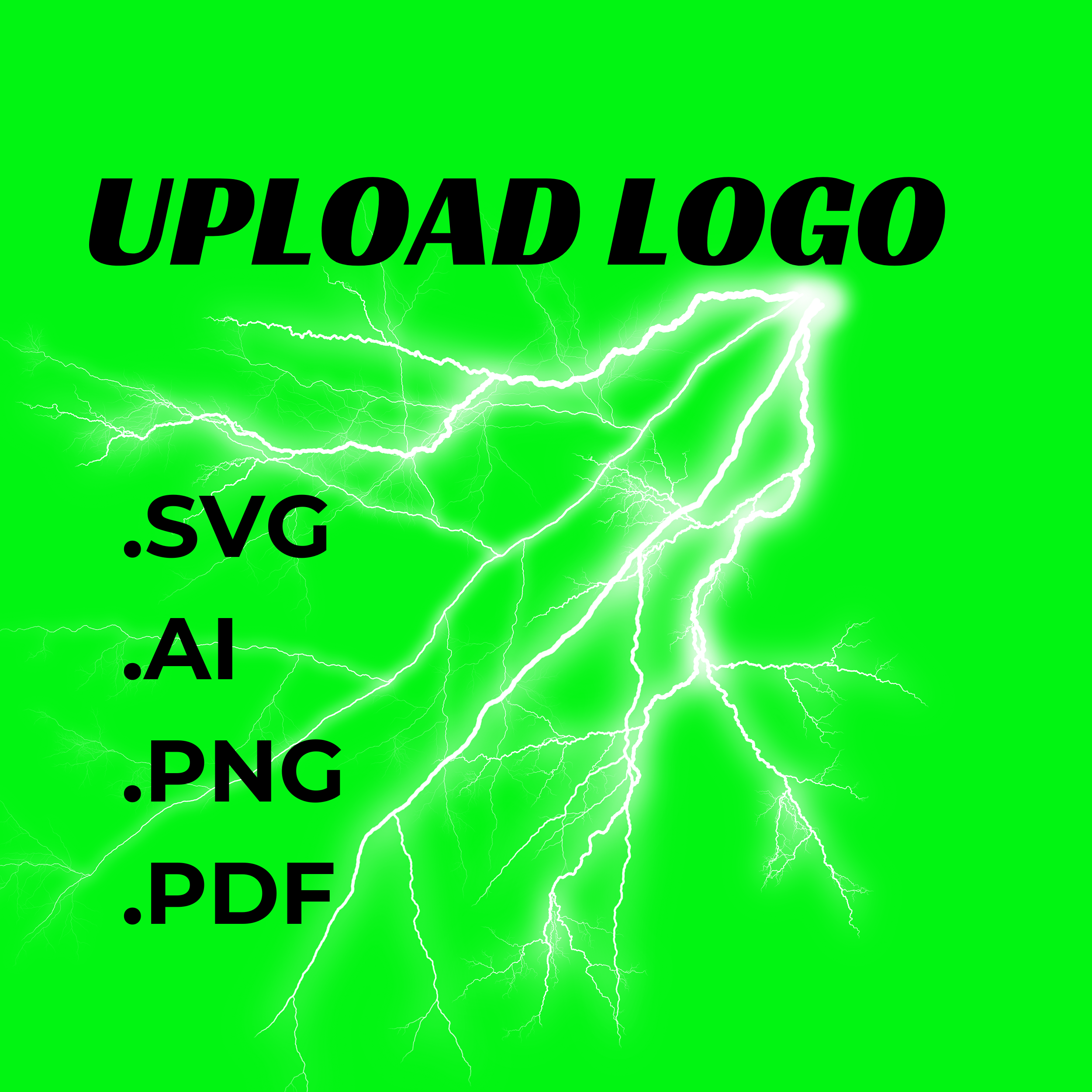 Green background with white lightning bolts and black text that says 'UPLOAD LOGO' and file formats '.SVG', '.AI', '.PNG', '.PDF'.
