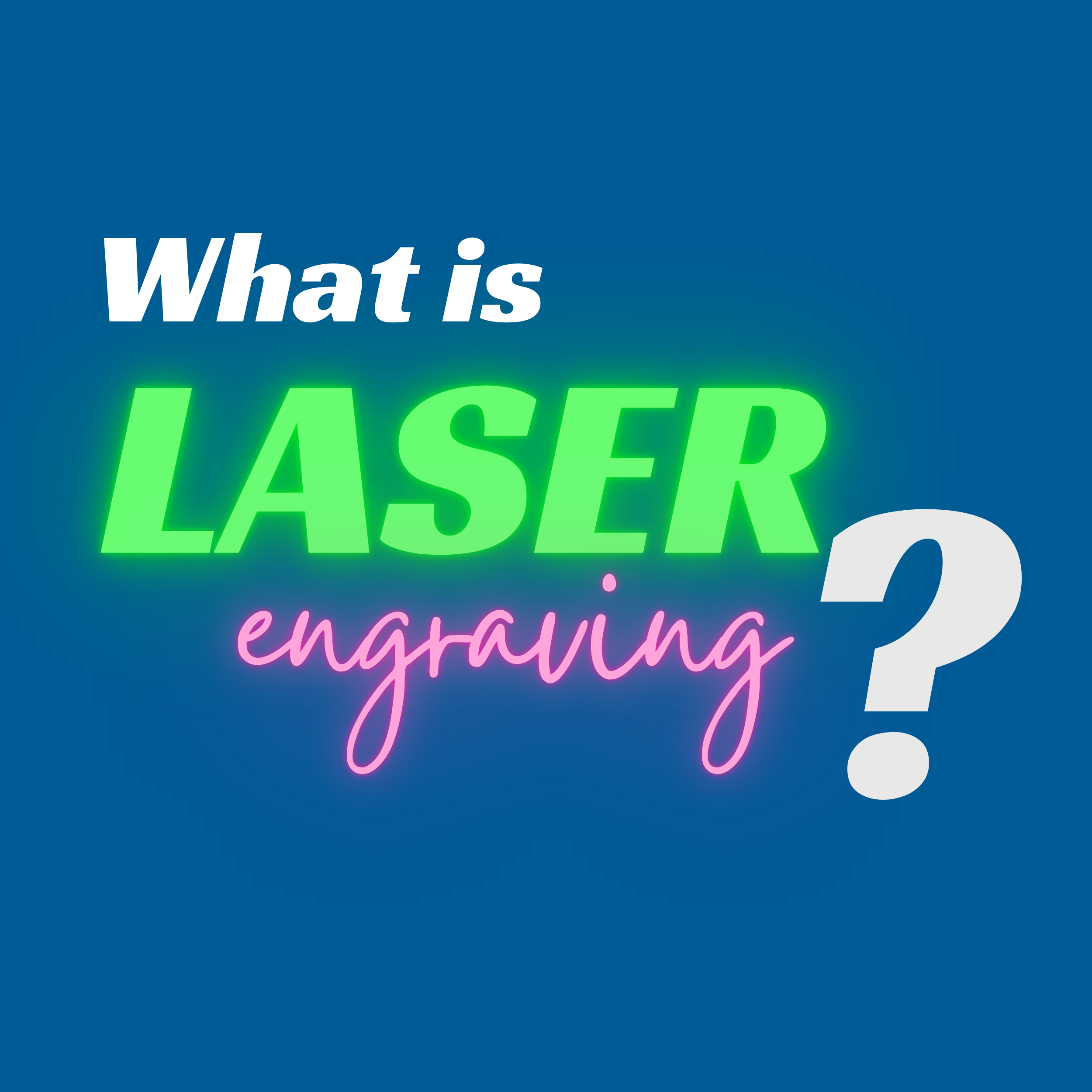 Neon sign with the text 'What is LASER engraving?' in bright colors on a dark blue background.