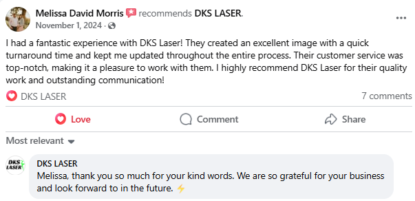 Screenshot of a Facebook review post by Melissa David Morris praising DKS Laser for a quick turnaround and excellent service, with a reply from DKS Laser thanking her.