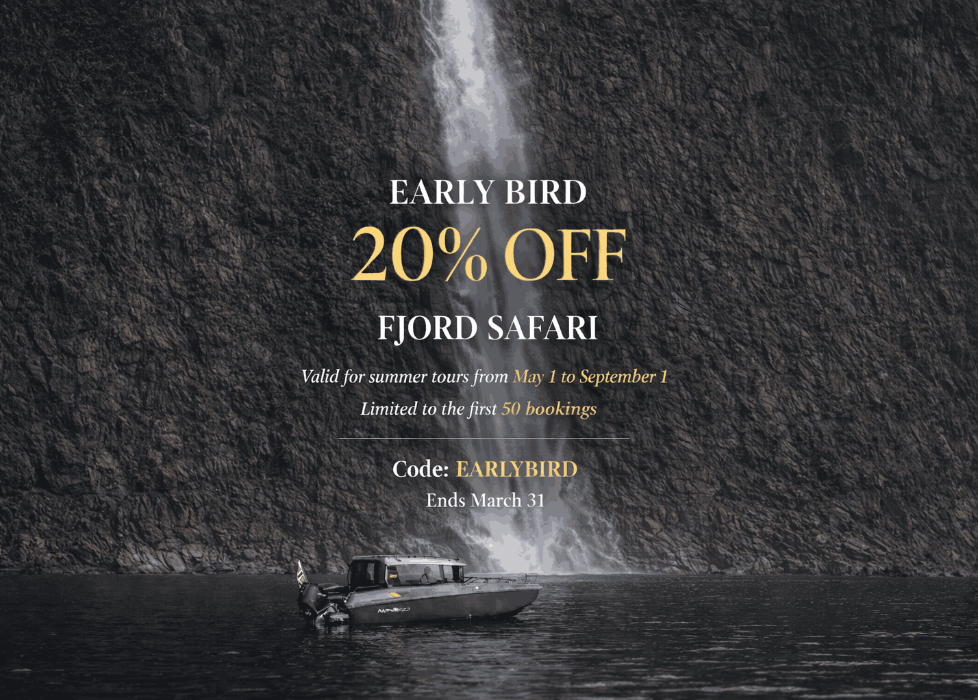 A boat in a fjord with a waterfall in the background, advertising a summer tour discount for early bookings.