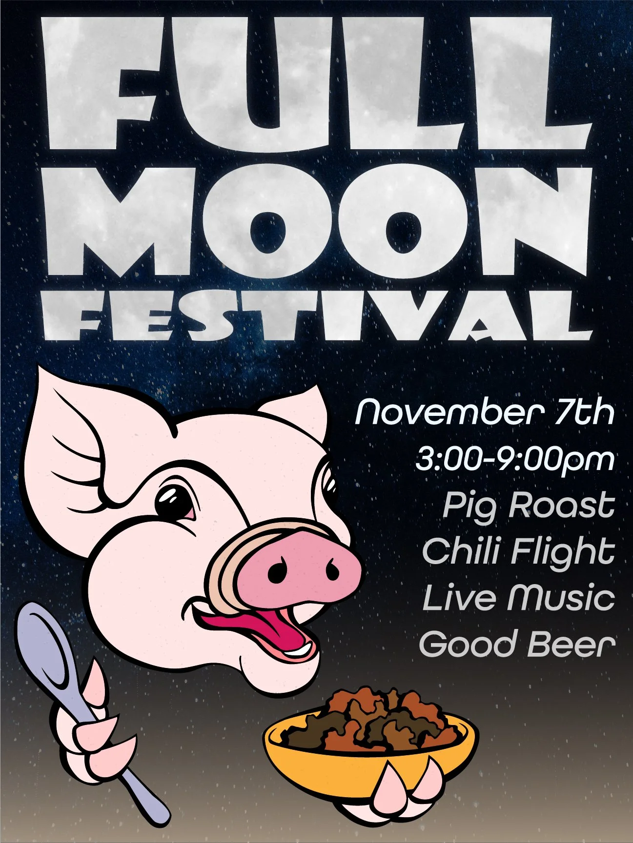 A poster with a night sky background features large text at the top reading "Full Moon Festival", an illustration of a pig eating a bowl of chili, and text details such as the date, November 7th, and times, 3:00-9:00pm.