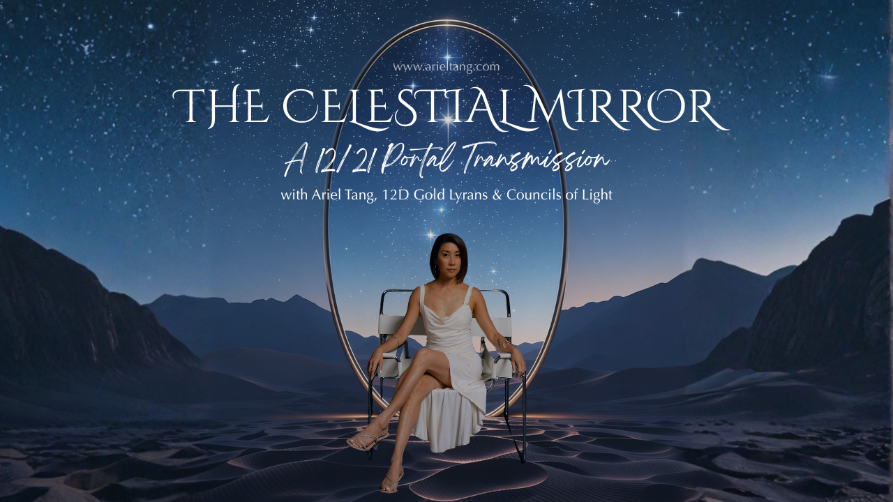 The Celestial Mirror 12/21 Free Transmission
