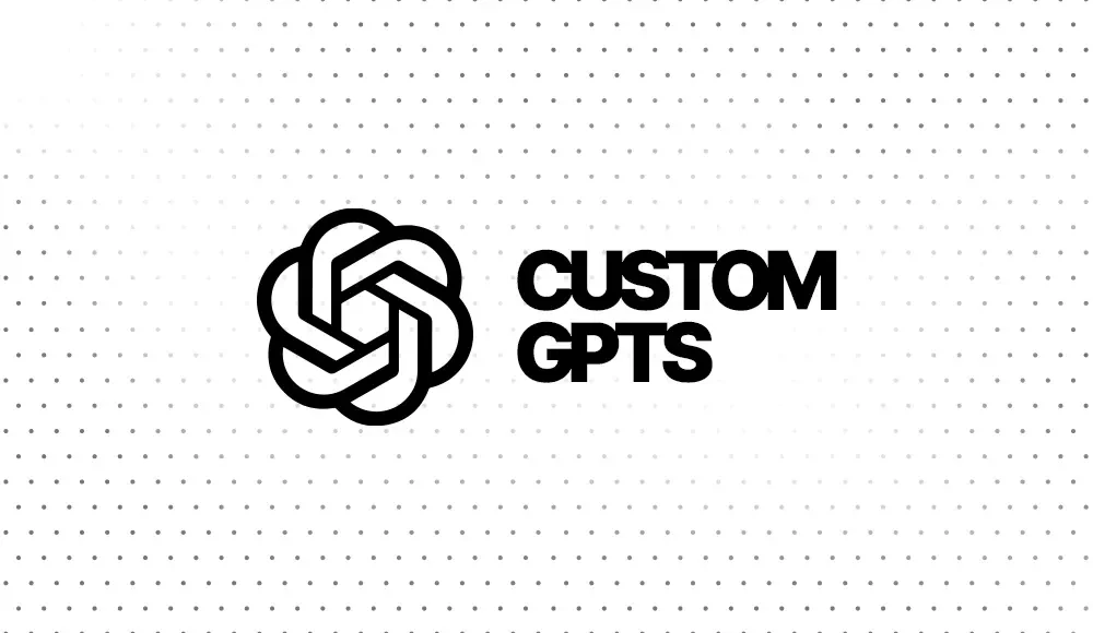 Custom GPTs : Your Secret Weapons