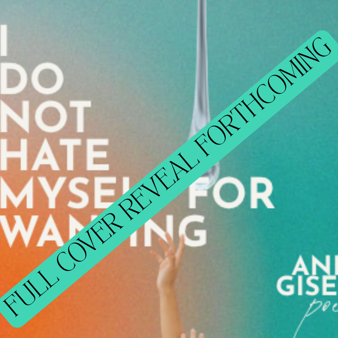 I Do Not Hate Myself For Wanting